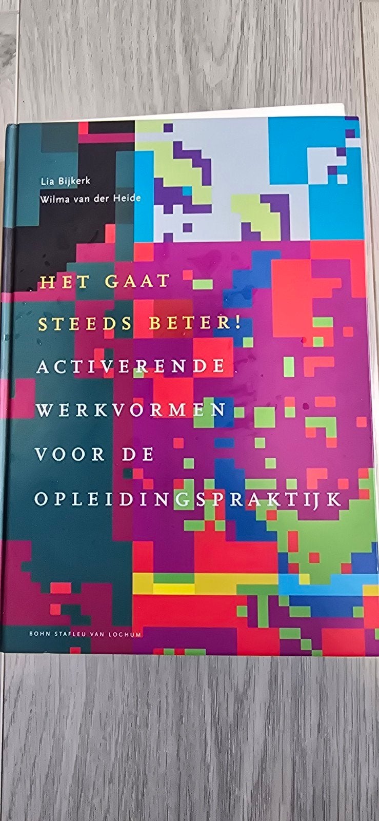 Het Gaat Steeds Beter! Activerende Werkvormen, Ophalen of Verzenden, Gamma, Overige niveaus, Lia Bijkerk, Wilma van der Heide