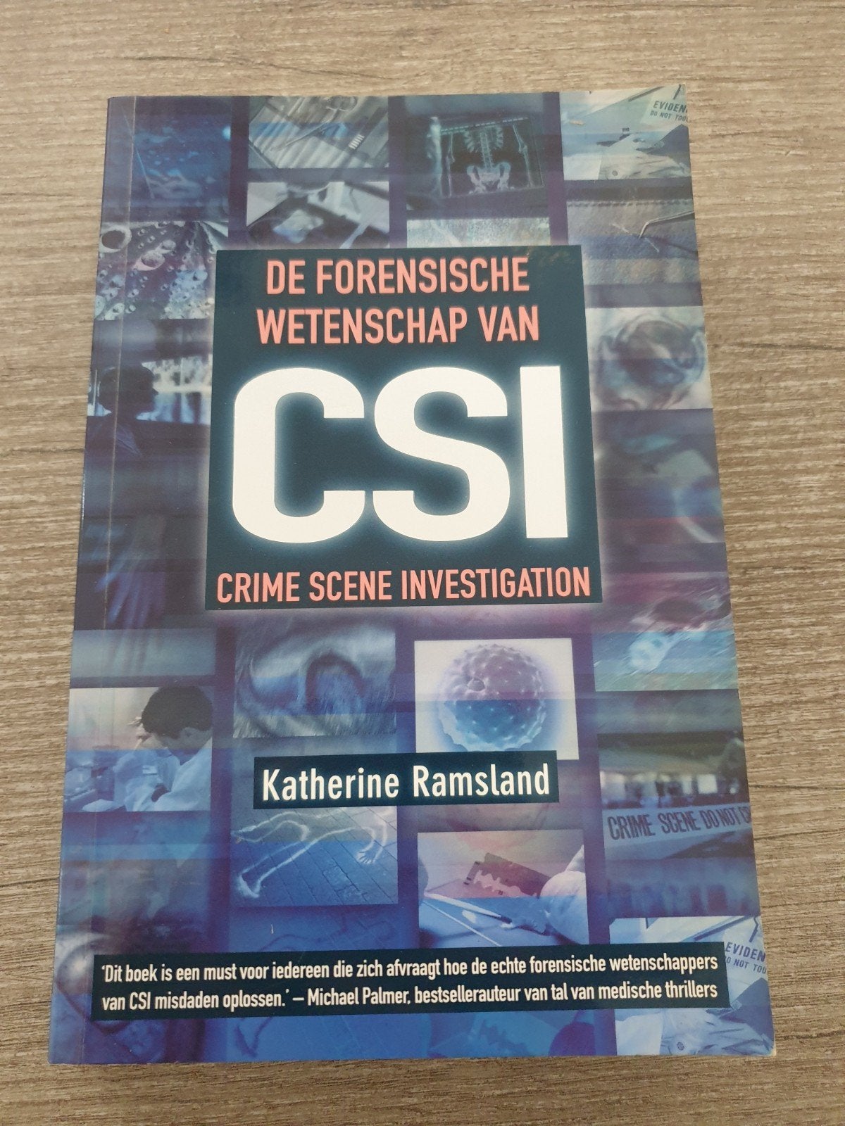 De Forensische Wetenschap van CSI  Crime Scene Investigation, Boeken, Ophalen of Verzenden, Gelezen, Katherine Ramsland