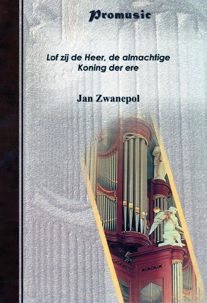 JAN ZWANEPOL - Lof zij de Heer de almachtige Koning der Ere, Muziek en Instrumenten, Bladmuziek, Orgel, Gebruikt, Verzenden, Religie en Gospel