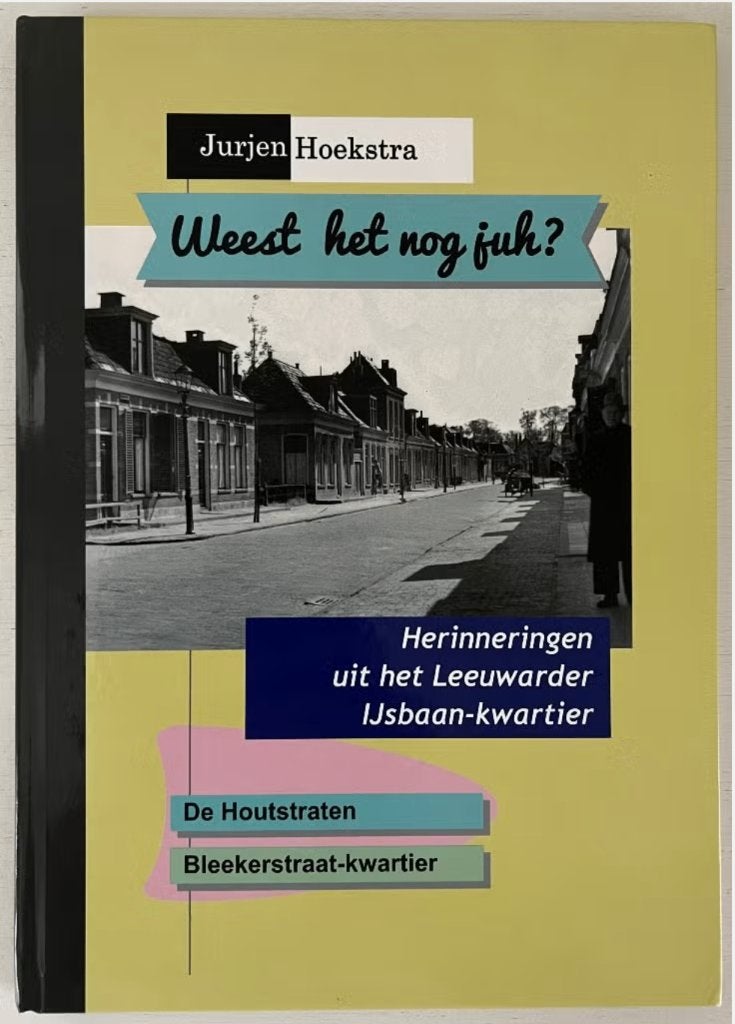 Herinneringen aan het Leeuwarder IJsbaankwartier"., Ophalen of Verzenden, Zo goed als nieuw