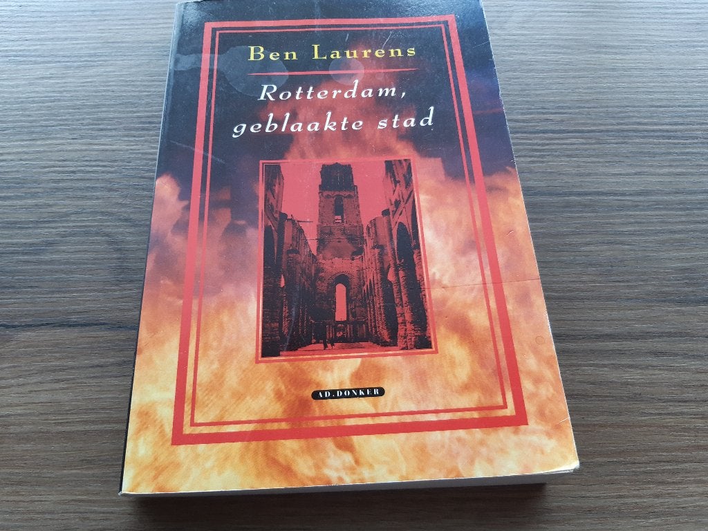 Rotterdam geblaakte stad-Ben Laurens, Ophalen of Verzenden, Gelezen, Ben Laurens