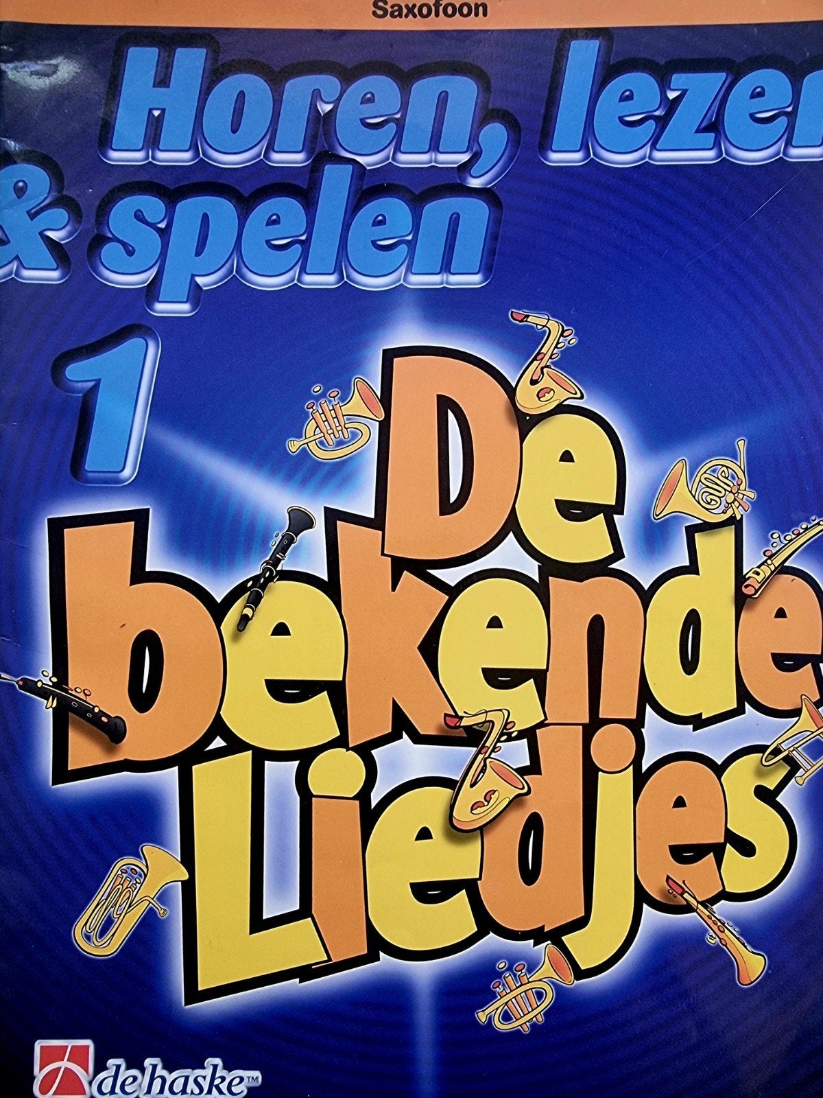 Horen, Lezen & Spelen 1 - De Bekende Liedjes Saxofoon Bl14, Muziek en Instrumenten, Bladmuziek, Gebruikt, Verzenden, Populair