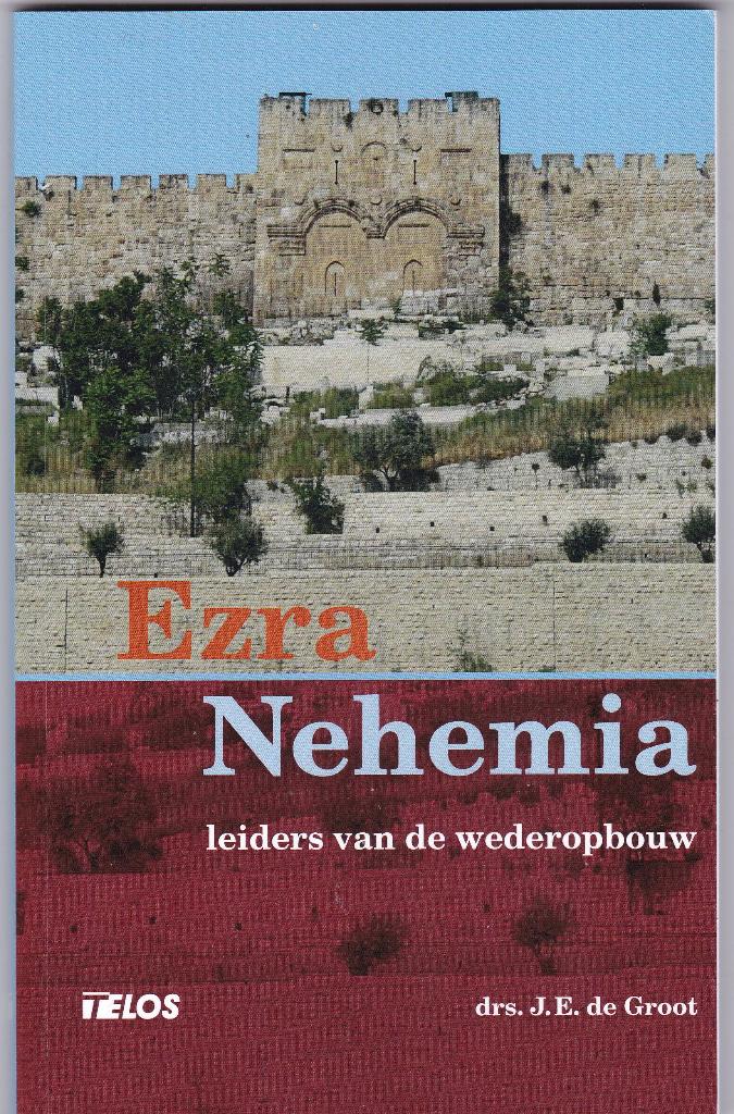 Groot, drs. J.E. de - Ezra en Nehemia leiders vd wederopbouw, Ophalen of Verzenden, Nieuw, Christendom | Protestants