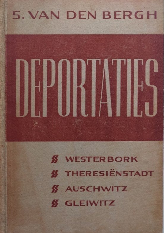 Deportaties: Westerbork–Theresiënstadt–Auschwitz–Gleiwitz'45, Ophalen of Verzenden, Algemeen, S. van den Bergh, Tweede Wereldoorlog