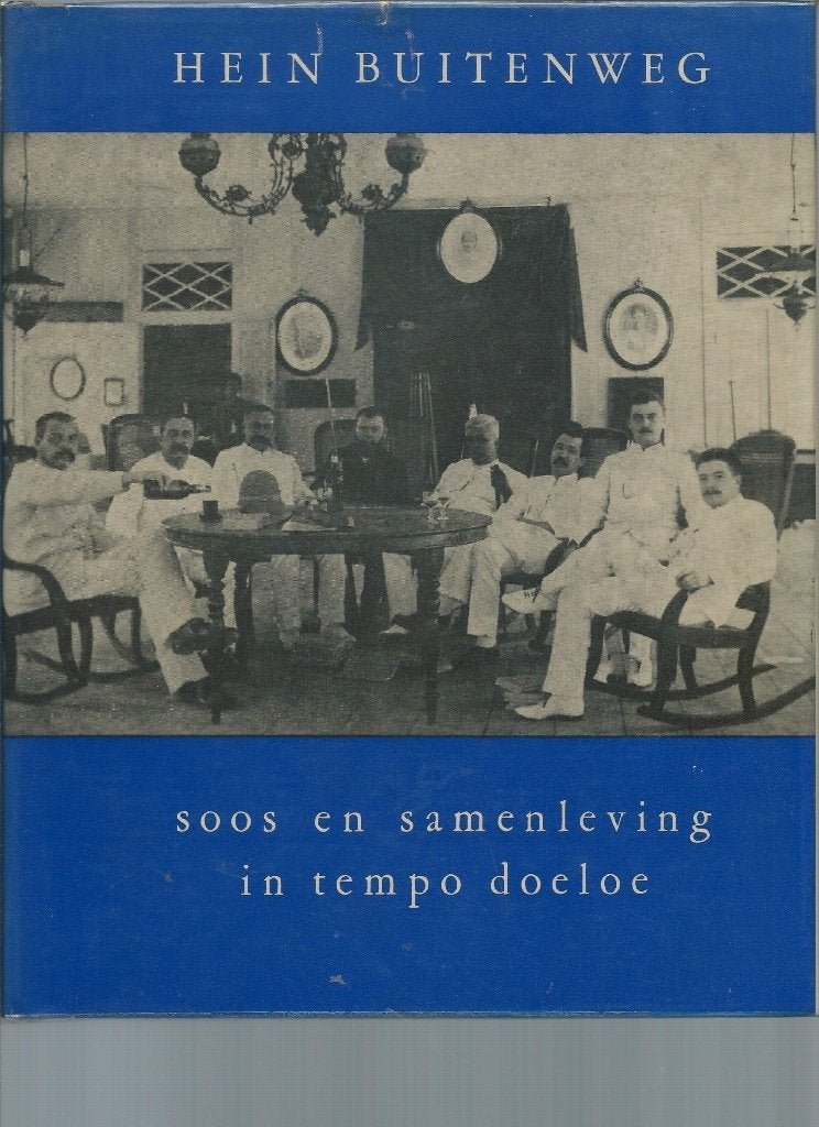 Hein Buitenweg - Soos en samenleving in Tempo Doeloe, Ophalen of Verzenden, Zo goed als nieuw