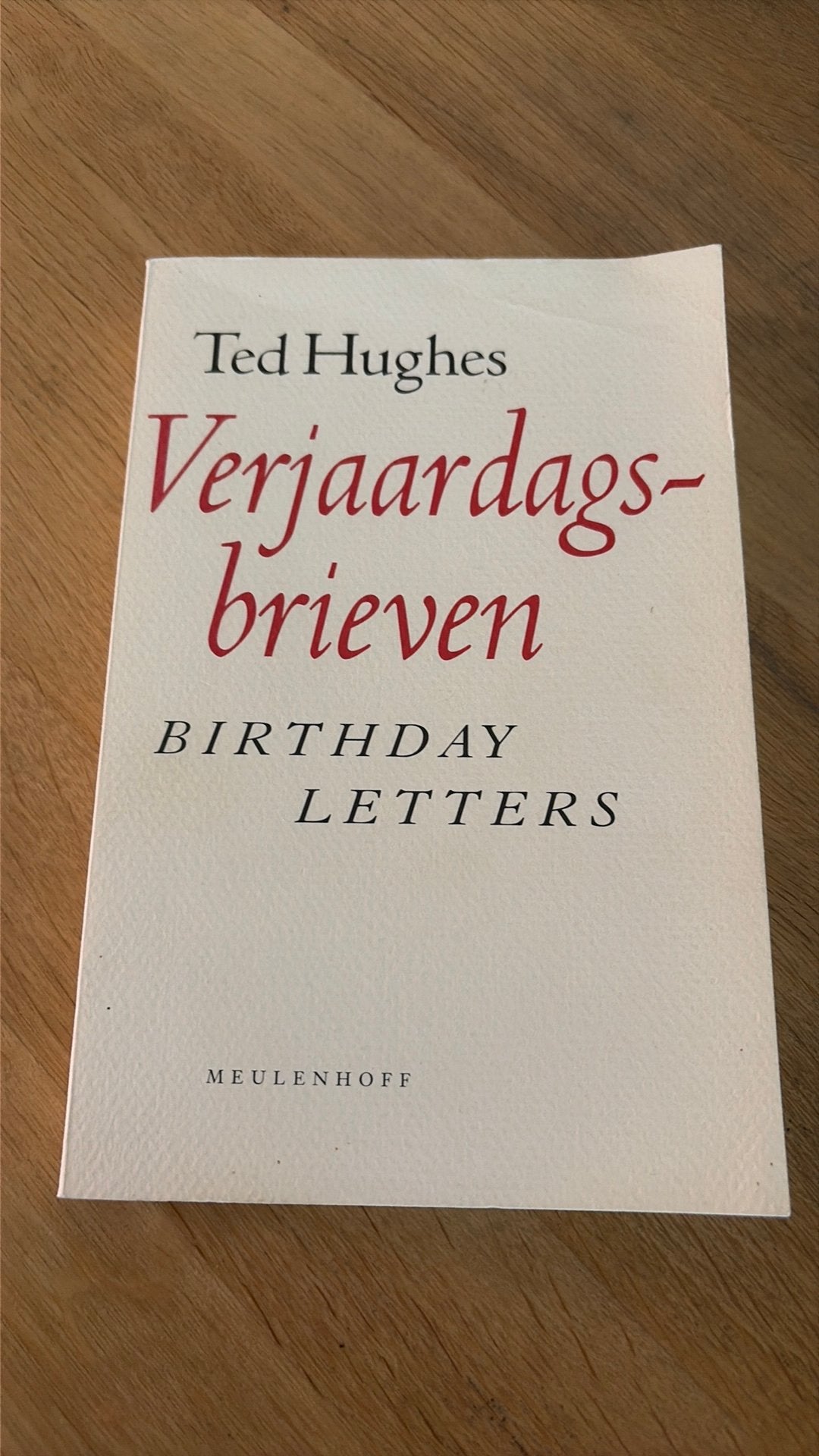 Verjaardagsbrieven - Ted Hughes, Ophalen of Verzenden, Gelezen, Eén auteur