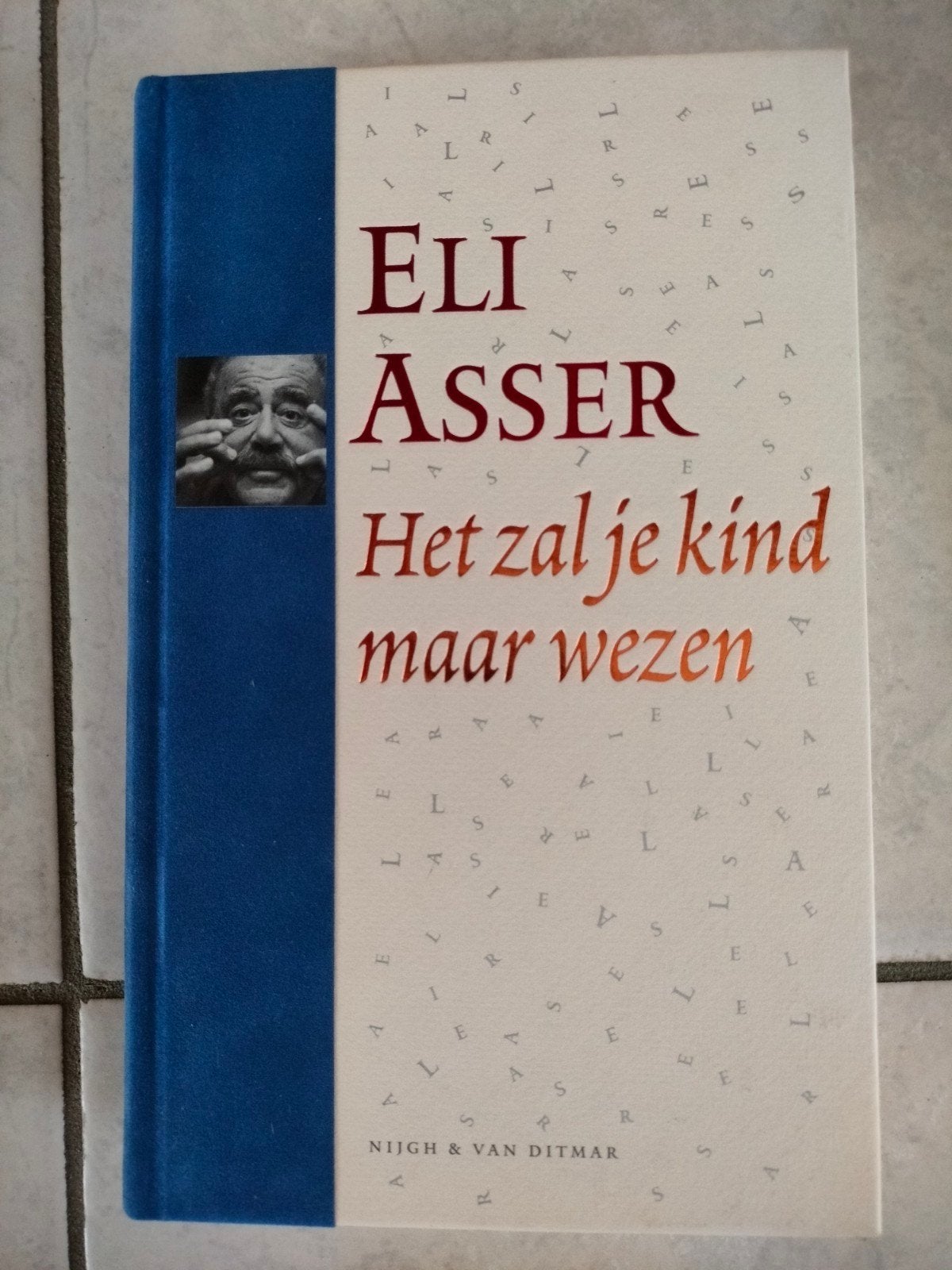 Eli Asser - Het zal je kind maar wezen, Ophalen of Verzenden, Zo goed als nieuw, Eli Asser, Nederland