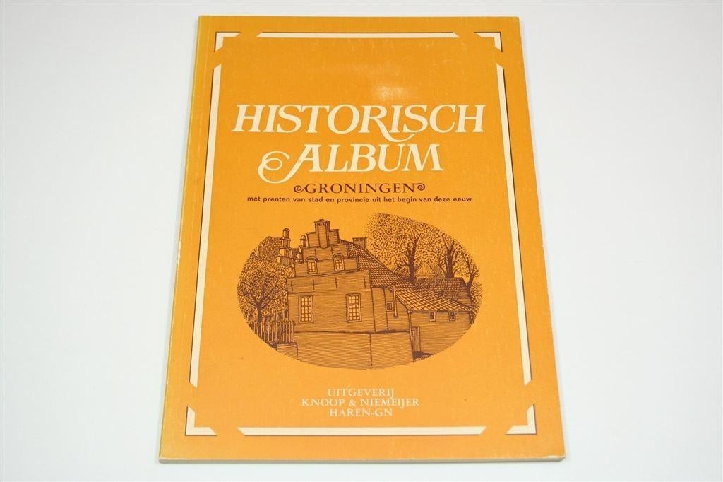 Historisch Album Groningen — Fotoboek met Oude Prenten, Ophalen of Verzenden, Gelezen