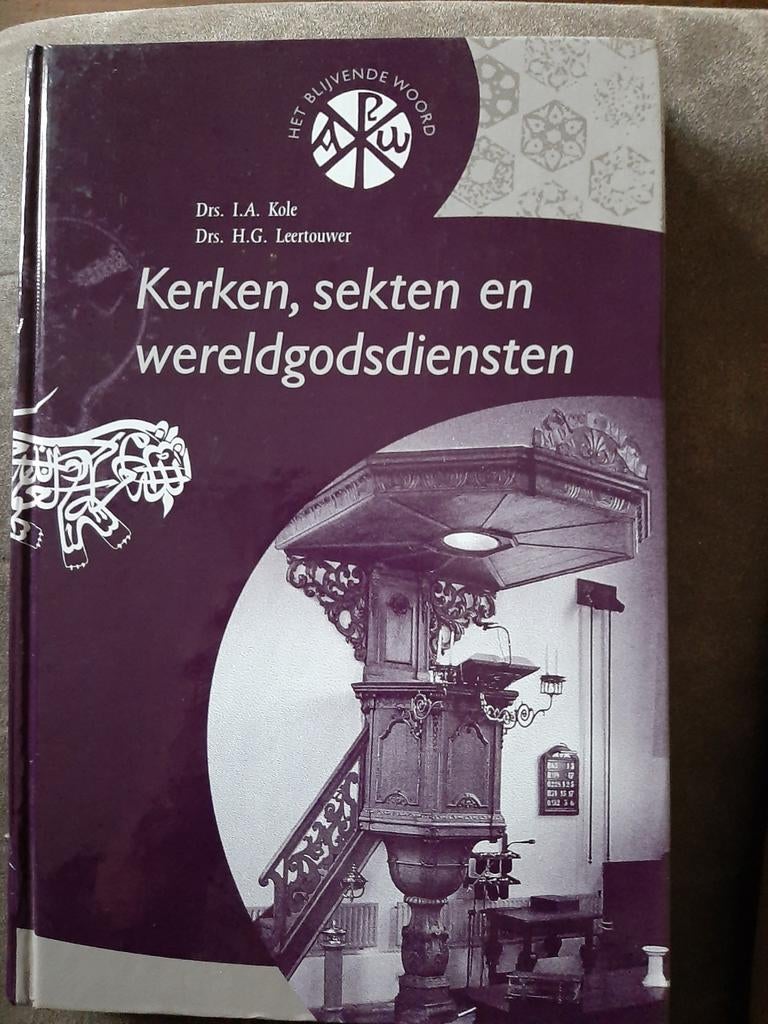 Kerken, sekten en wereldgodsdiensten - I.A. Kole, Ophalen of Verzenden, Zo goed als nieuw, I.A. Kole, H.G. Leertouwer, Christendom | Katholiek
