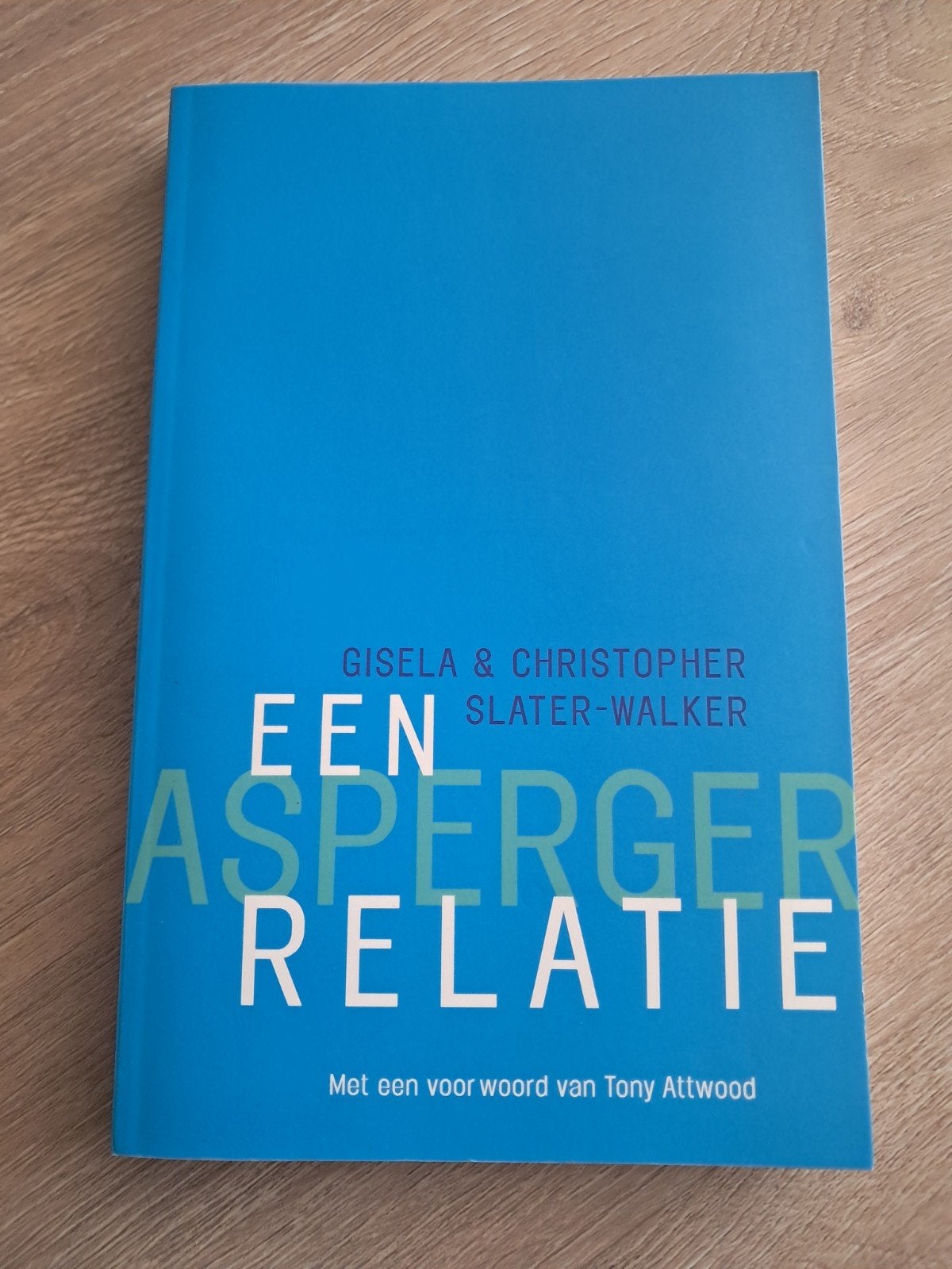 Een Asperger Relatie - Gisela & Christopher Slater-Walker, Ophalen of Verzenden, Zo goed als nieuw, Gisela & Christopher Slater-Walker