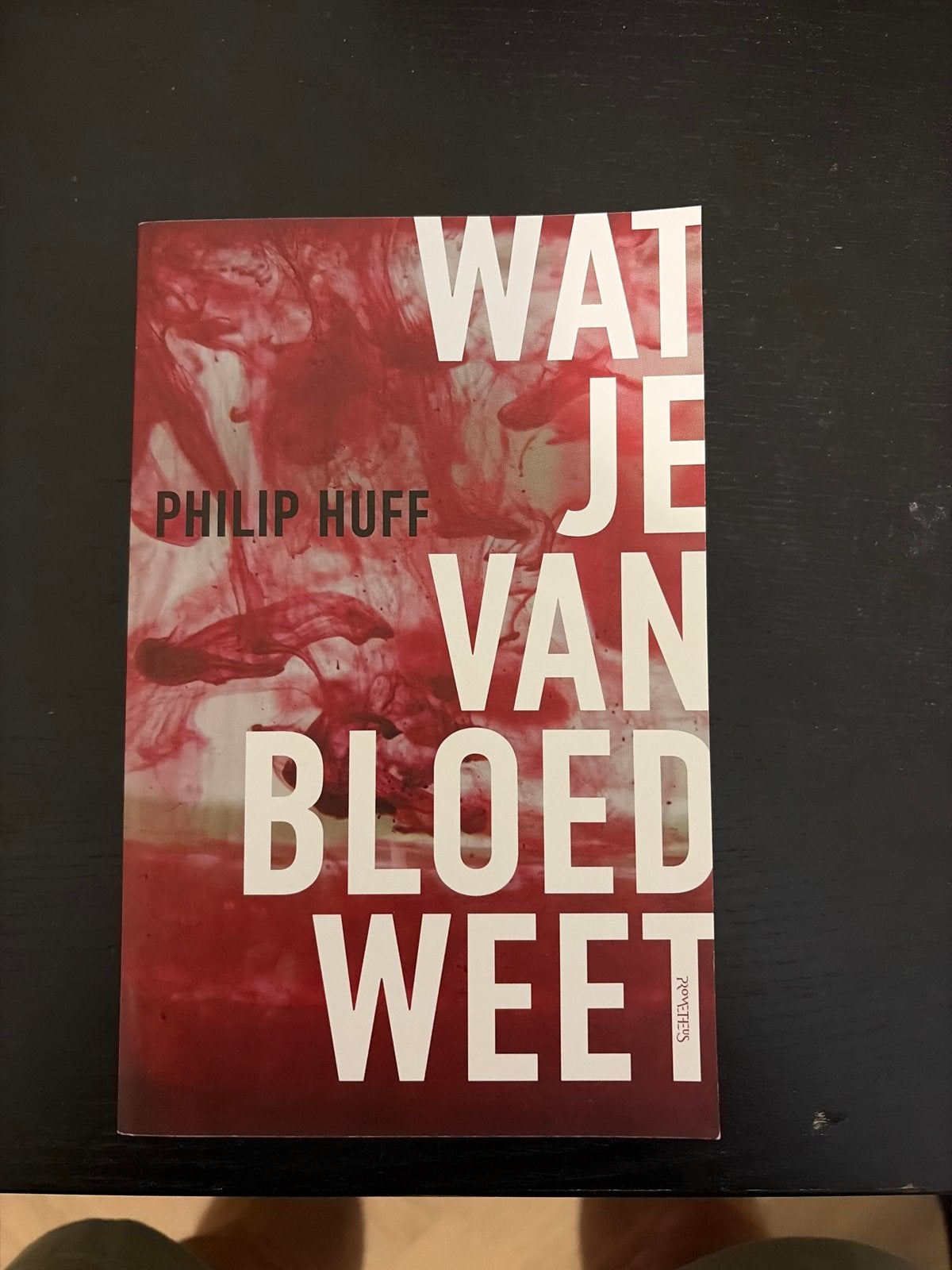 Wat je van bloed weet - Philip Huff (roman), Ophalen of Verzenden, Gelezen, Nederland
