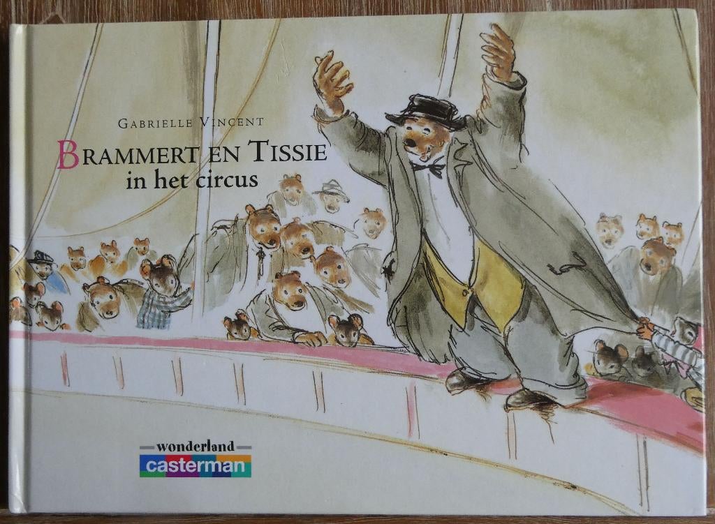 Brammert en Tissie in het circus - Gabrielle Vincent, Fictie algemeen, Jongen of Meisje, Ophalen of Verzenden, Zo goed als nieuw