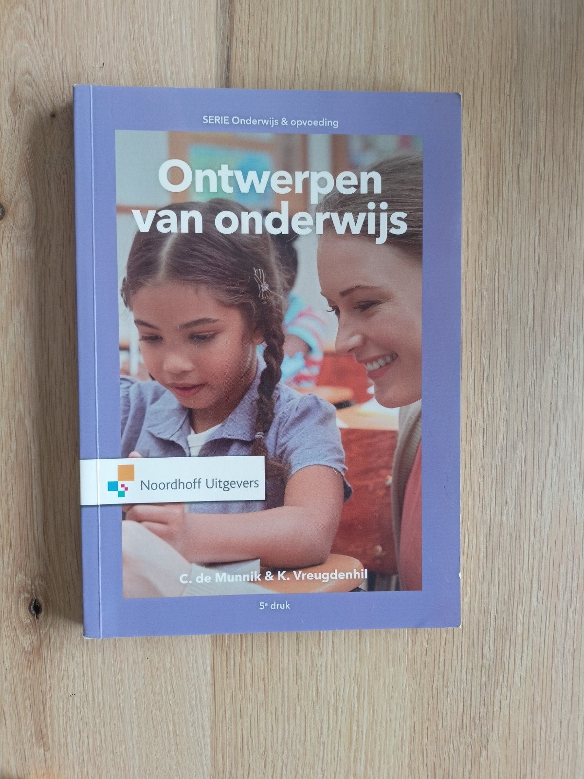 Ontwerpen van onderwijs 5e druk, C. de Munnik; K. Vreugdenhil, Zo goed als nieuw, Beta, HBO