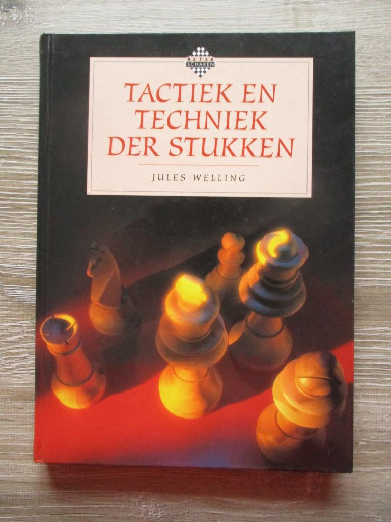 Tactiek en techniek der stukken - Jules Welling, Boeken, Ophalen of Verzenden, Gelezen, Overige onderwerpen