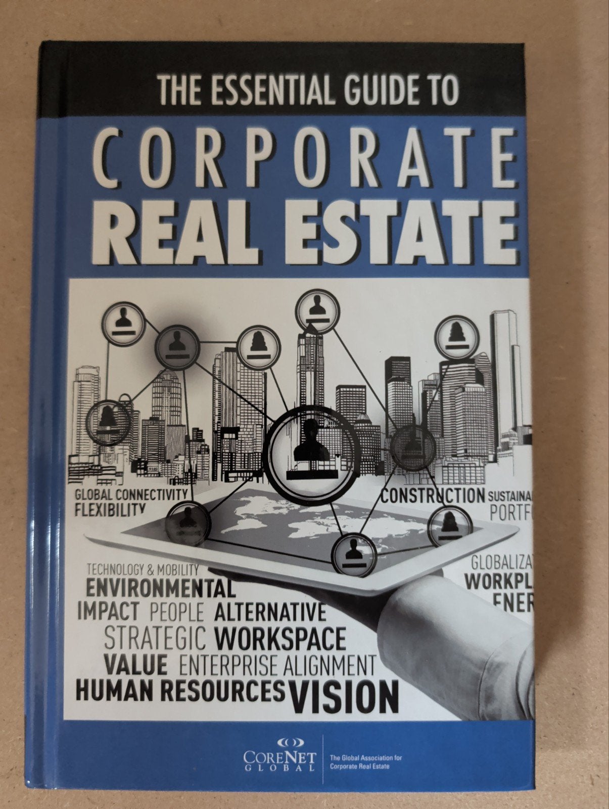 The Essential Guide to Corporate Real Estate Boek, Ophalen of Verzenden, Zo goed als nieuw