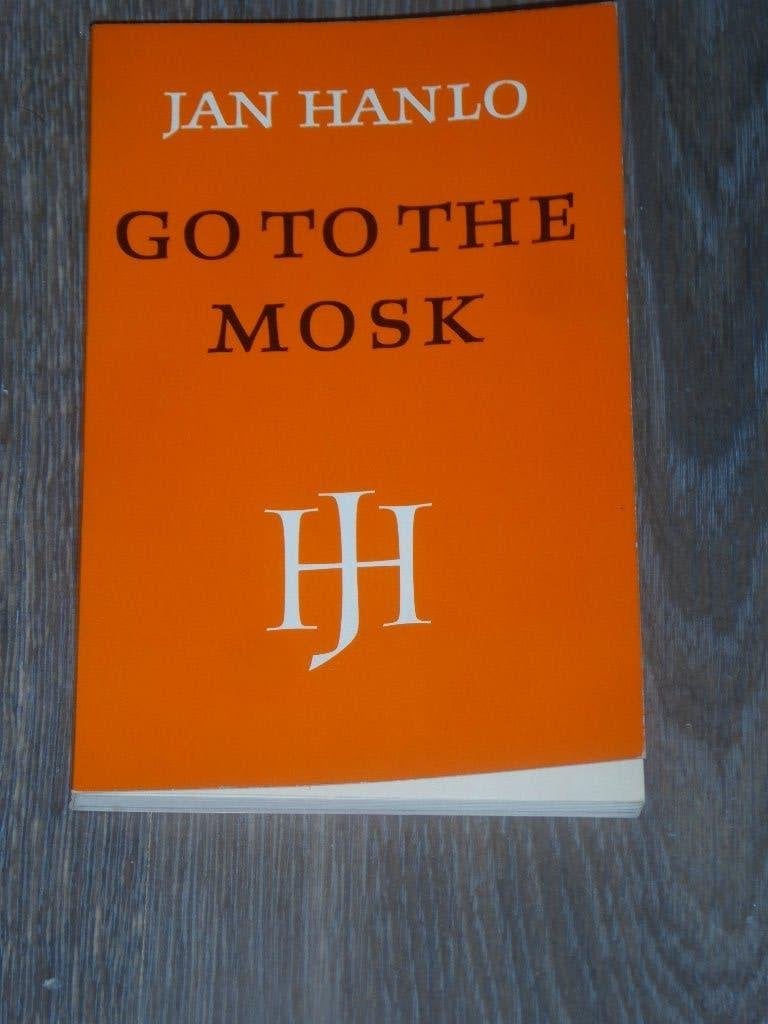 JAN HANLO - GO TO THE MOSK, Ophalen of Verzenden, Zo goed als nieuw, JAN HANLO