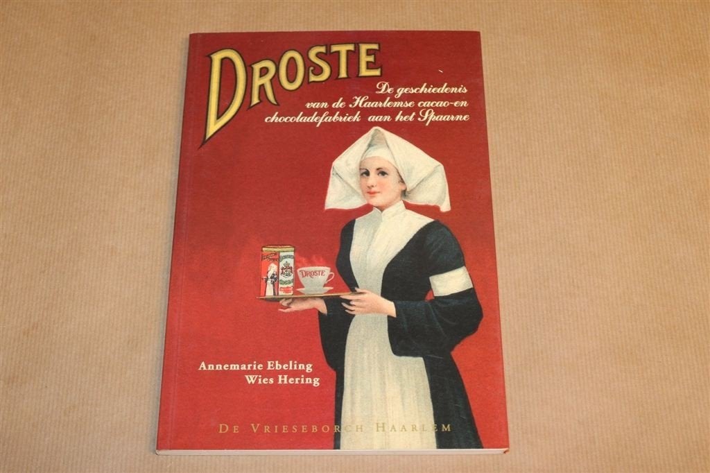 Droste Haarlem — Cacao- & Chocoladefabriek Geschiedenis, Ophalen of Verzenden, Gelezen