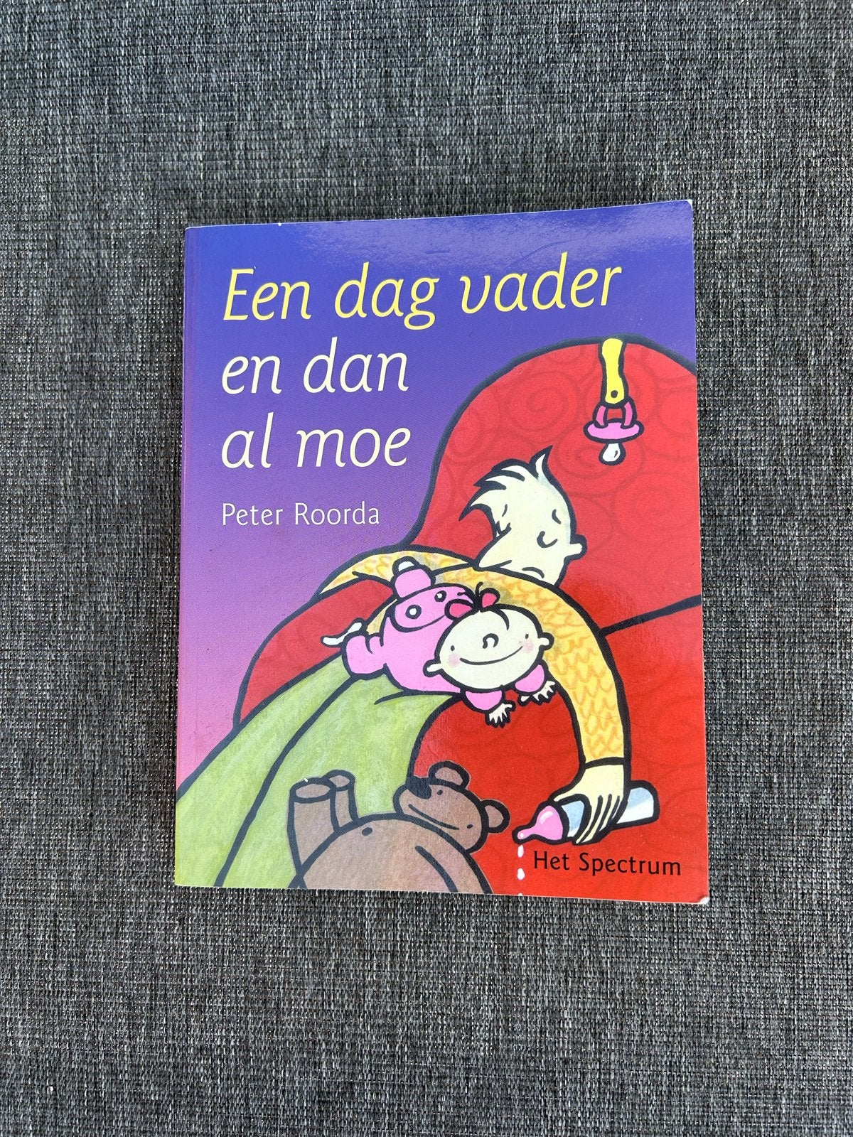 Een dag vader en dan al moe - Peter Roorda, Ophalen of Verzenden, Gelezen, Opvoeding tot 6 jaar