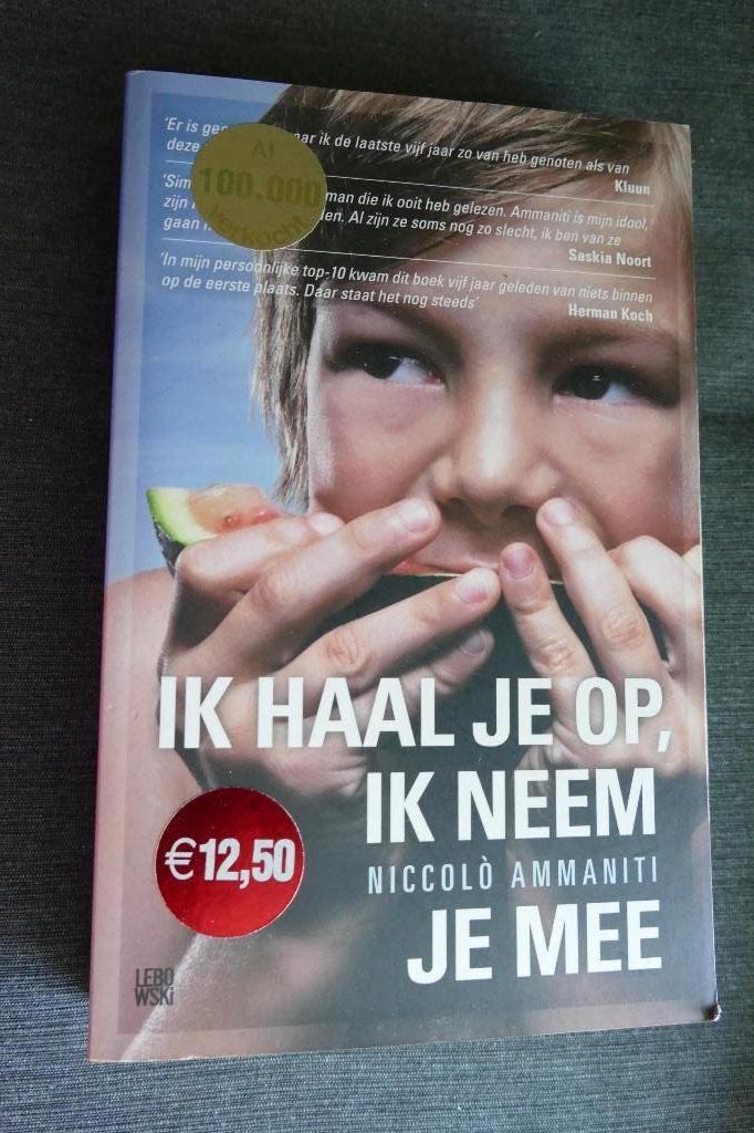 Niccolò Ammaniti – Ik haal je op, ik neem je mee, Ophalen of Verzenden, Niccolò Ammaniti