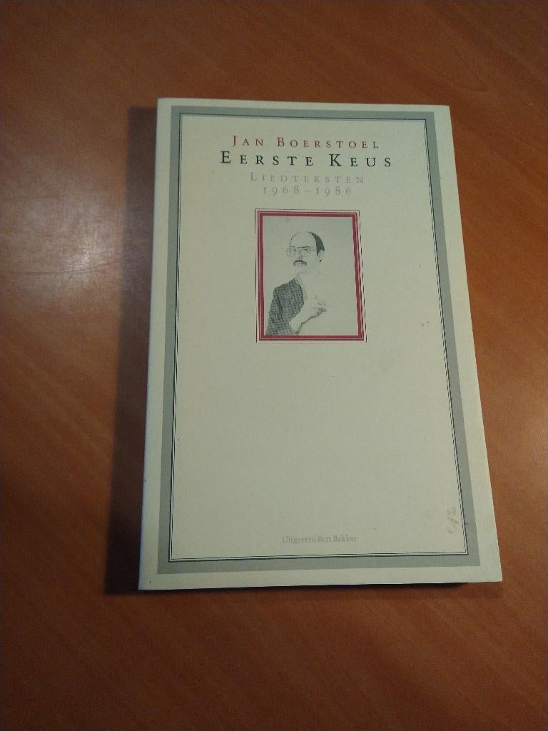 Boerstoel, Jan. Eerste keus. Liedteksten 1968-1986, Ophalen of Verzenden, Gelezen, Artiest