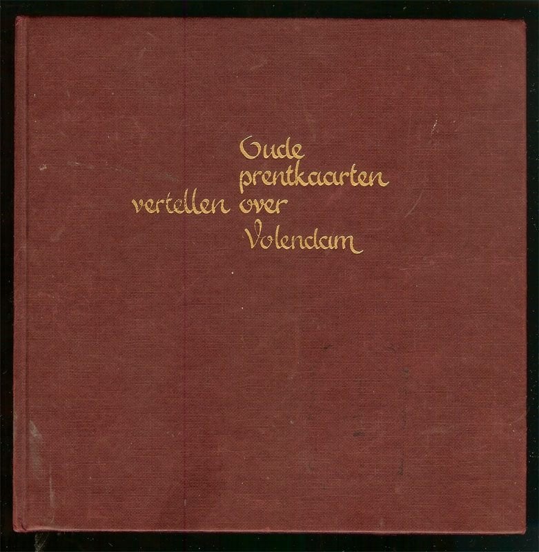 Volendam - Oude prentkaarten vertellen over Volendam, Boeken, Geschiedenis | Stad en Regio, Ophalen of Verzenden, Gelezen