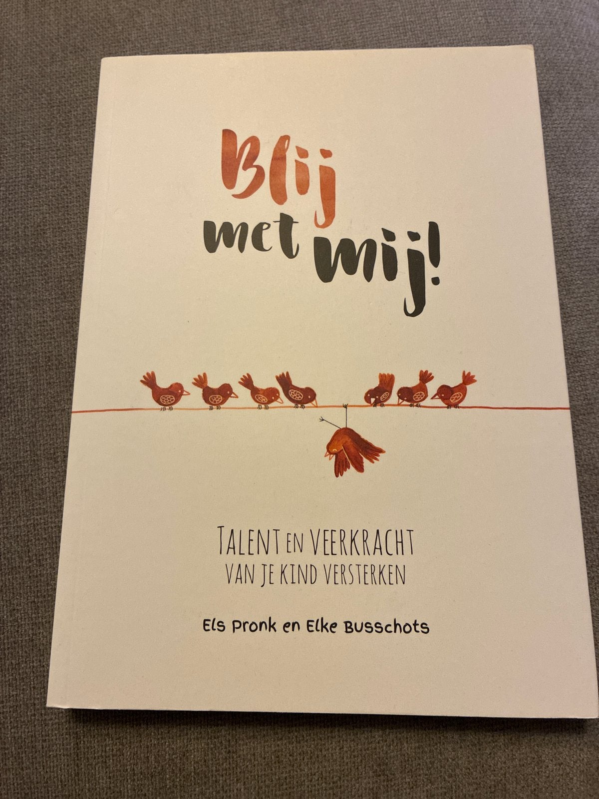 Blij met mij! Talent en veerkracht van je kind versterken, Boeken, Ophalen of Verzenden, Nieuw, Opvoeding tot 6 jaar