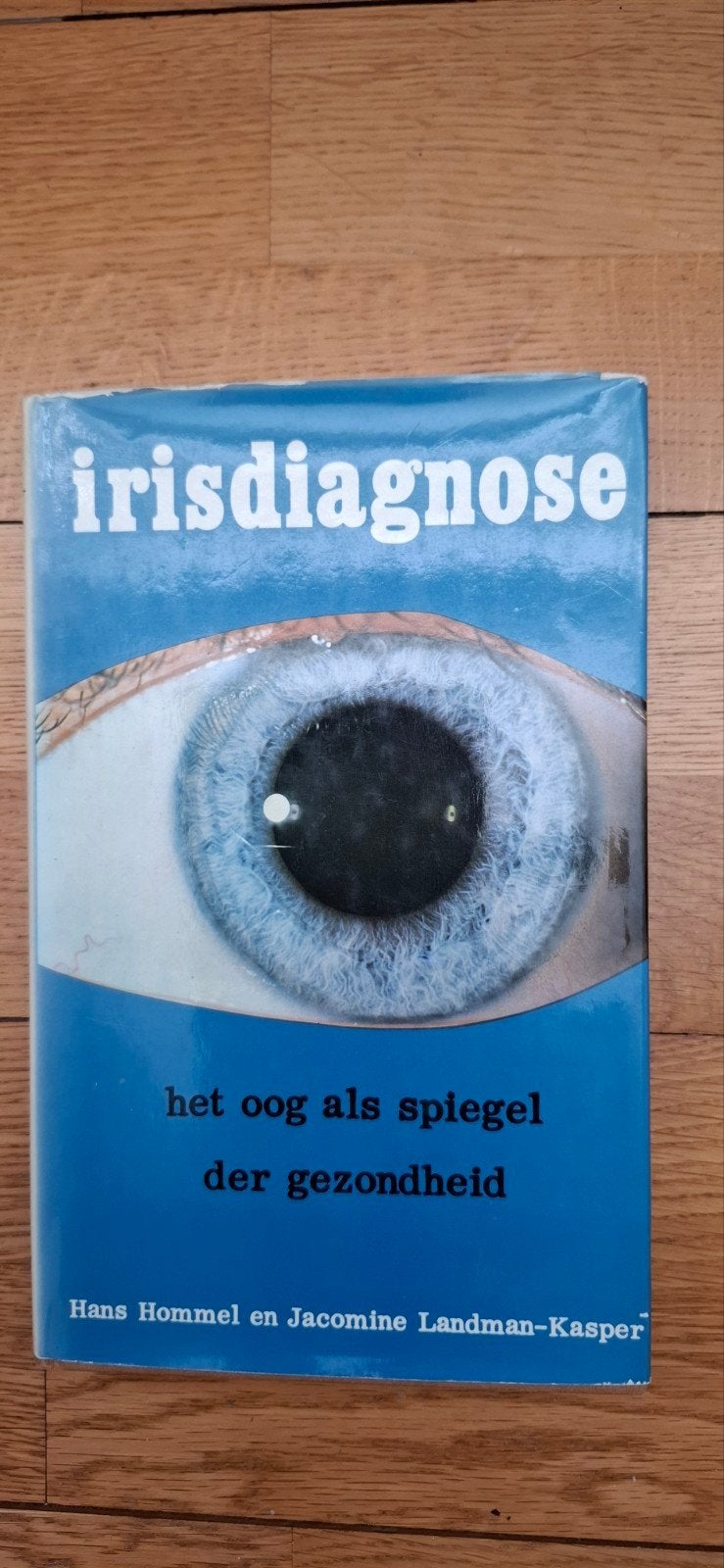 Irisdiagnose: Het oog als spiegel der gezondheid, Ophalen of Verzenden, Gelezen, Kruiden en Alternatief, Hans Hommel en Jacomine Landman-Kasper