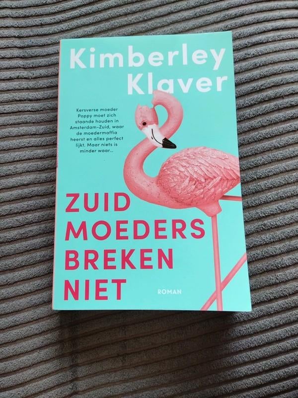 Zuid Moeders Breken Niet, Ophalen of Verzenden, Gelezen, Kimberley Klaver