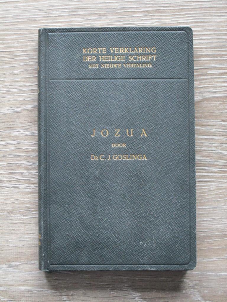Korte verklaring der heilige schrift Jozua - Dr. C.J. Gosl, Boeken, Godsdienst en Theologie, Ophalen of Verzenden, Gelezen