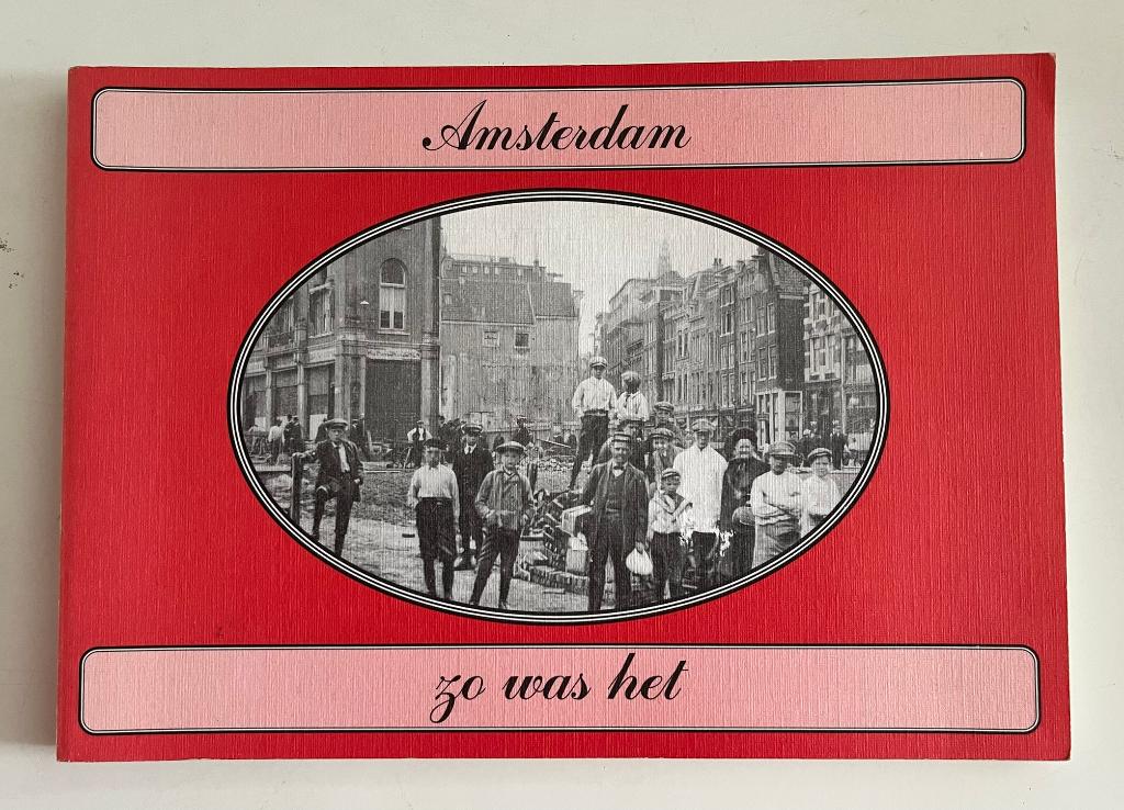 Amsterdam zo was het ( oude ansichten ), Boeken, Geschiedenis | Stad en Regio, Verzenden, Zo goed als nieuw