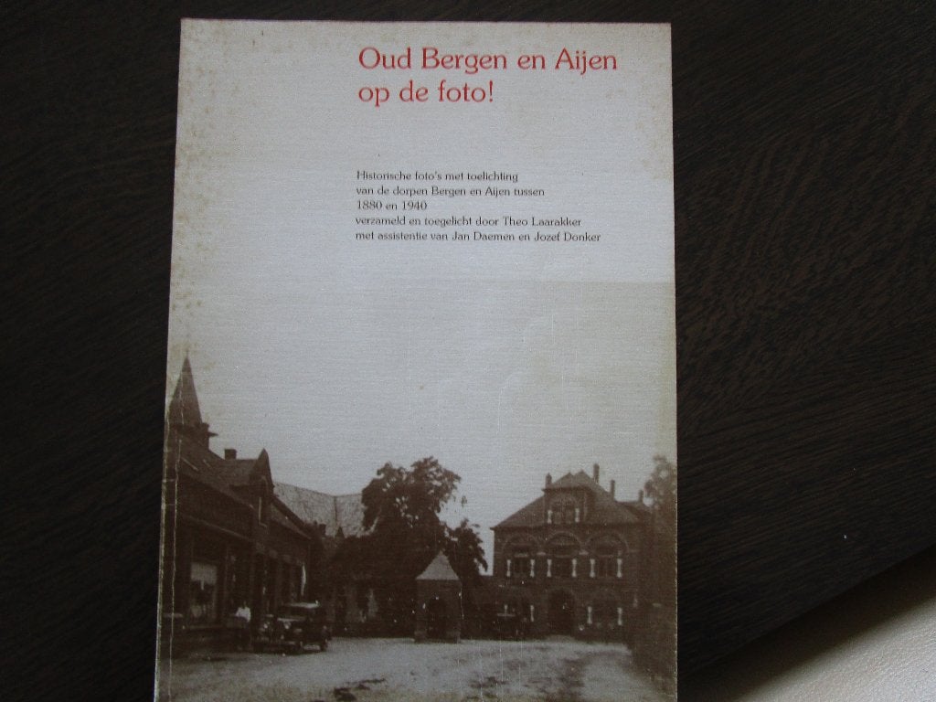 Oud Bergen en Aijen op de foto  (Historische foto`s), Ophalen of Verzenden, Zo goed als nieuw
