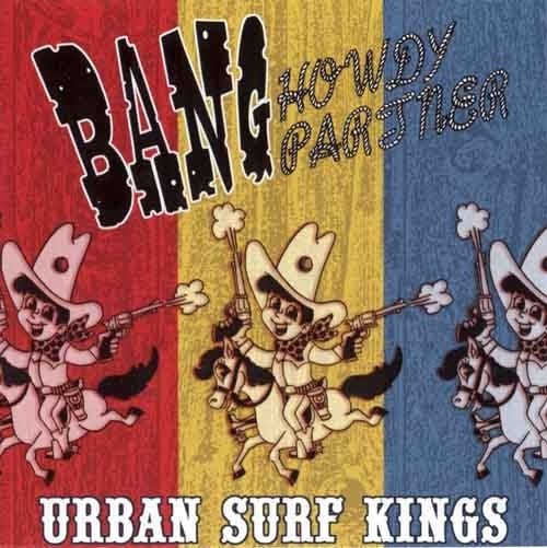 Urban Surf Kings – Bang Howdy Partner [surf], Verzenden, Zo goed als nieuw