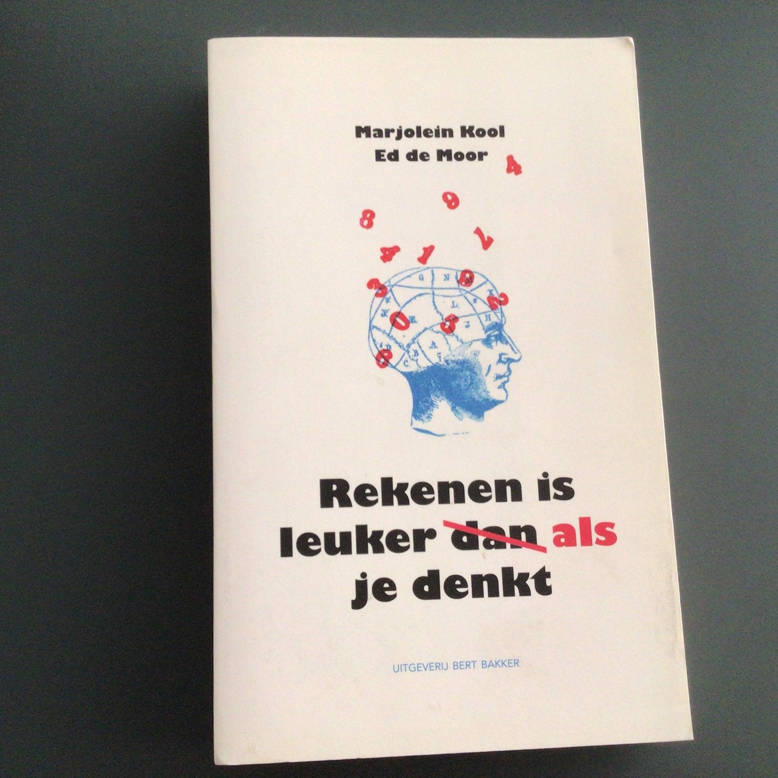 Ed de Moor Marjolein Kool-Rekenen is leuker dan/als je denkt, Boeken, Ophalen of Verzenden, Zo goed als nieuw, Ed de Moor; Marjolein Kool