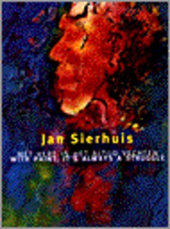 Jan Sierhuis. Met verf is het altijd vechten, Boeken, Kunst en Cultuur | Beeldend, Ophalen of Verzenden, Zo goed als nieuw, Schilder- en Tekenkunst