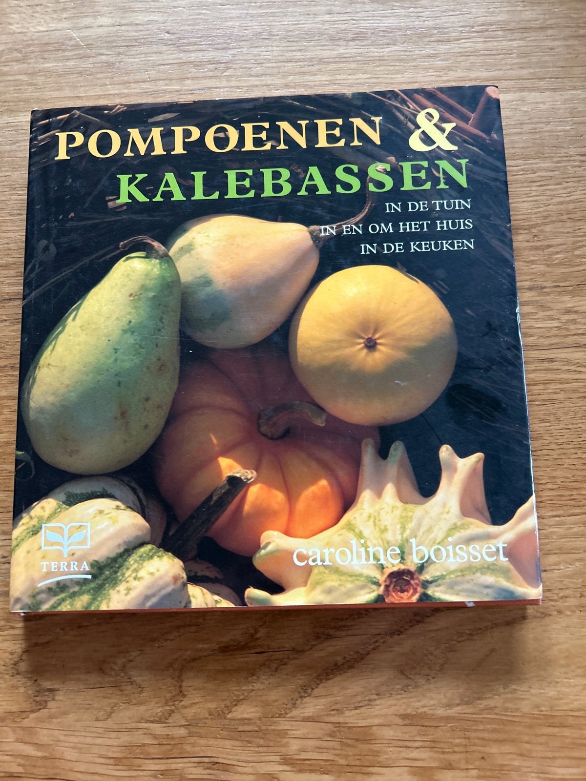 Pompoenen & Kalebasen: In de tuin, huis en keuken, Ophalen of Verzenden, Gelezen, Tuinieren en Tuinplanten