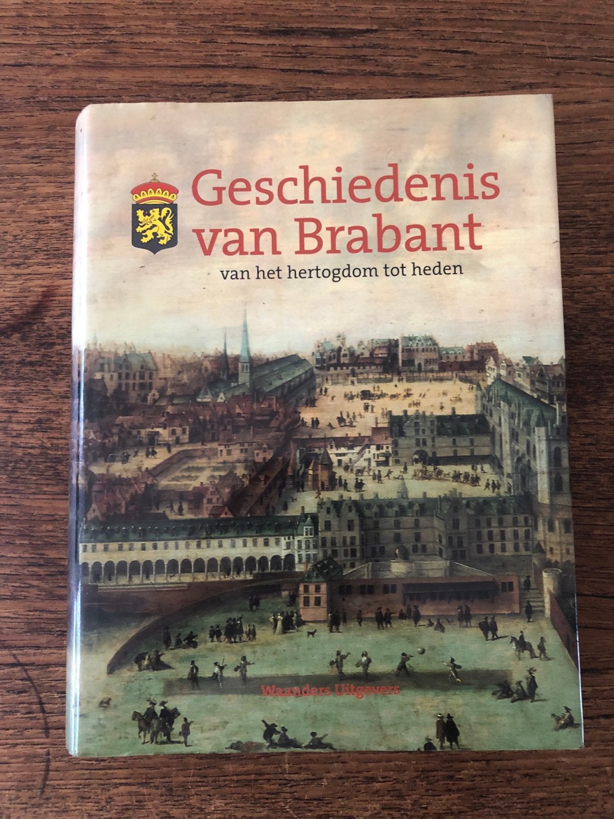 Geschiedenis van Brabant: Van het hertogdom tot heden, Ophalen of Verzenden, 20e eeuw of later, Gelezen, Europa