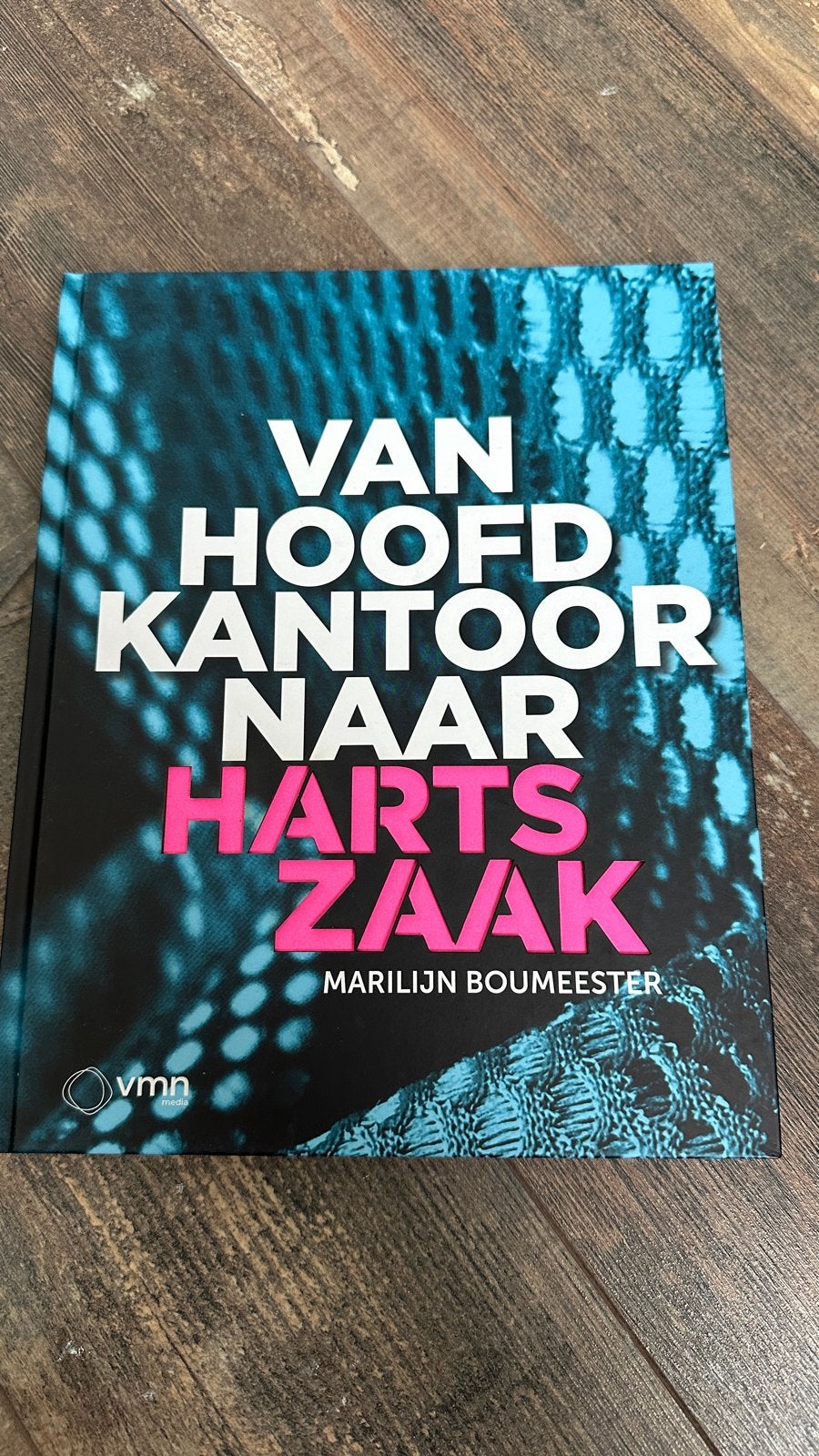 Van Hoofdkantoor naar Hartszaak - Marijlin Bouwmeester, Ophalen of Verzenden, Nieuw, Nederland