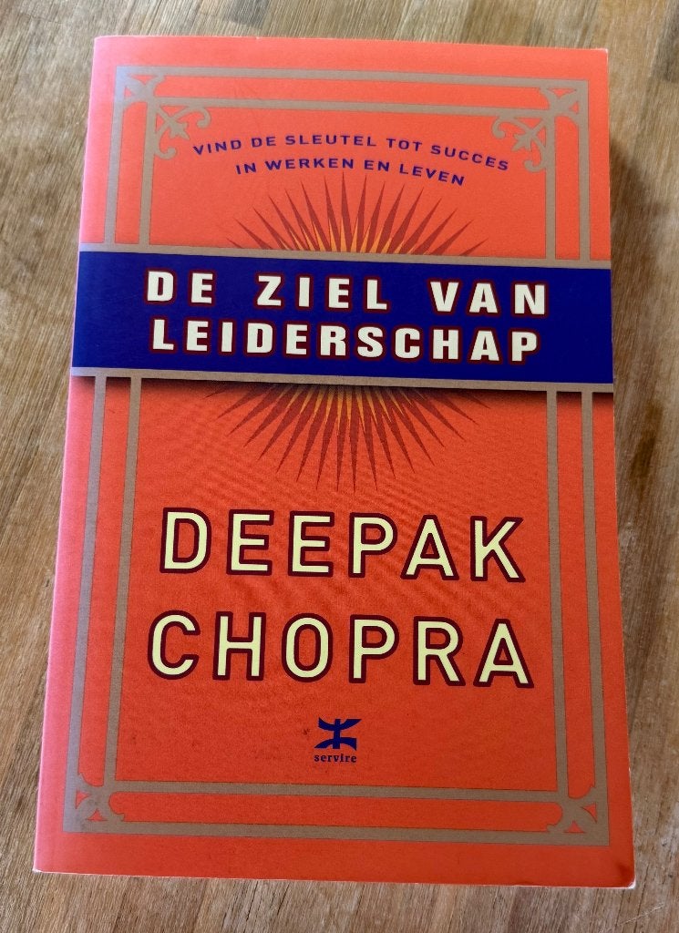 De ziel van leiderschap Deepak Chopra, Achtergrond en Informatie, Spiritualiteit algemeen, Ophalen of Verzenden, Zo goed als nieuw