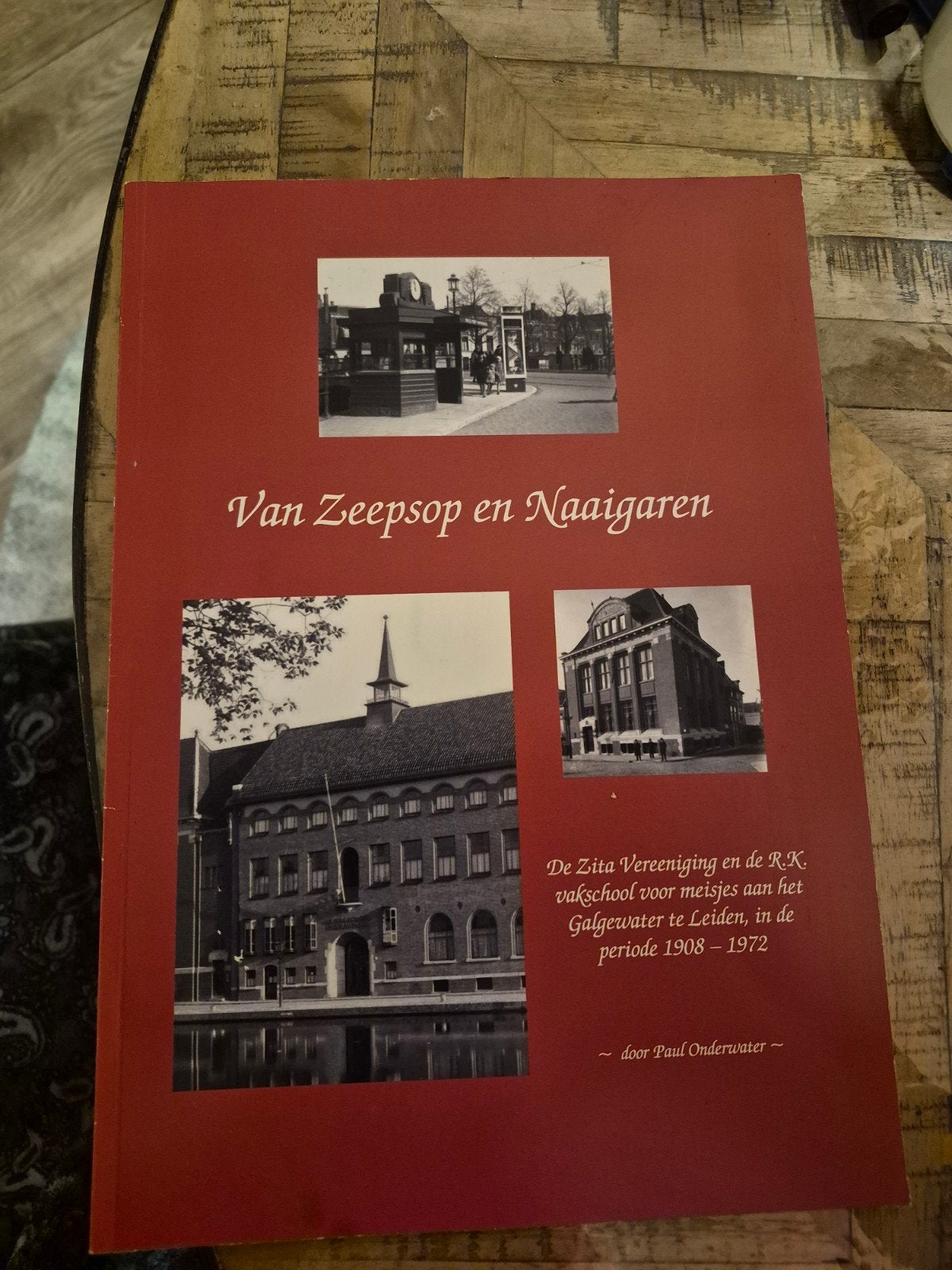Van Zeepsop en Naaigaren - Leiden 1908-1972, Boeken, 20e eeuw of later, Nieuw, Ophalen of Verzenden, Paul Onderwater