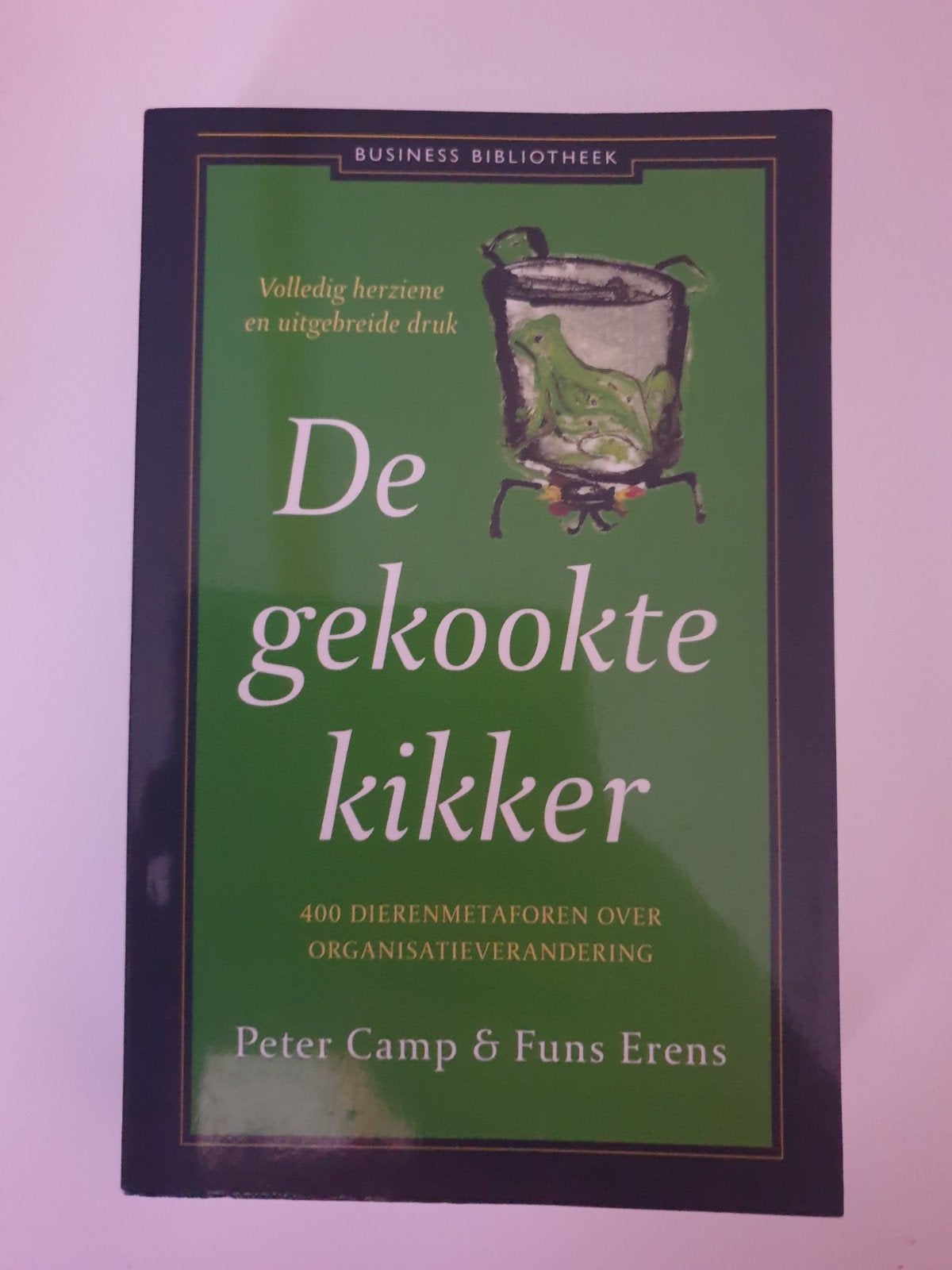 De Gekookte Kikker: Organisatieverandering, Boeken, Ophalen of Verzenden, Gelezen, Management, Peter Camp & Funs Erens