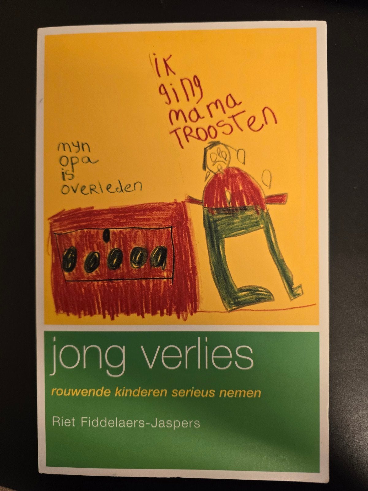 Jong Verlies: Rouwende Kinderen Serieus Nemen, Ophalen of Verzenden, Gelezen, Opvoeding tot 6 jaar, Riet Fiddelaers-Jaspers