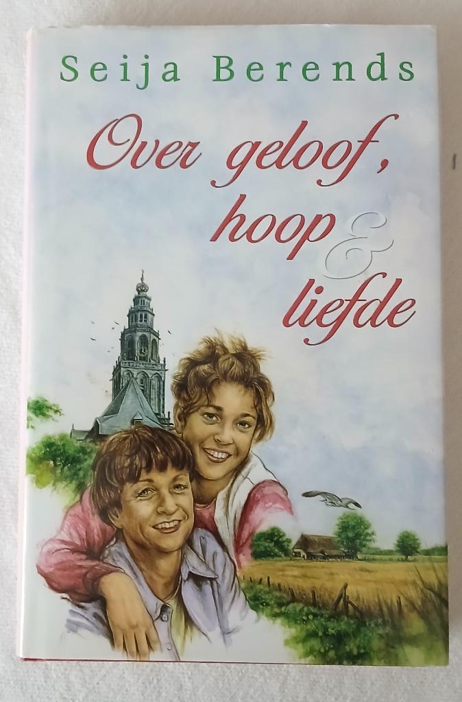 Over geloof, hoop en liefde. Seija berends, Ophalen of Verzenden, Gelezen