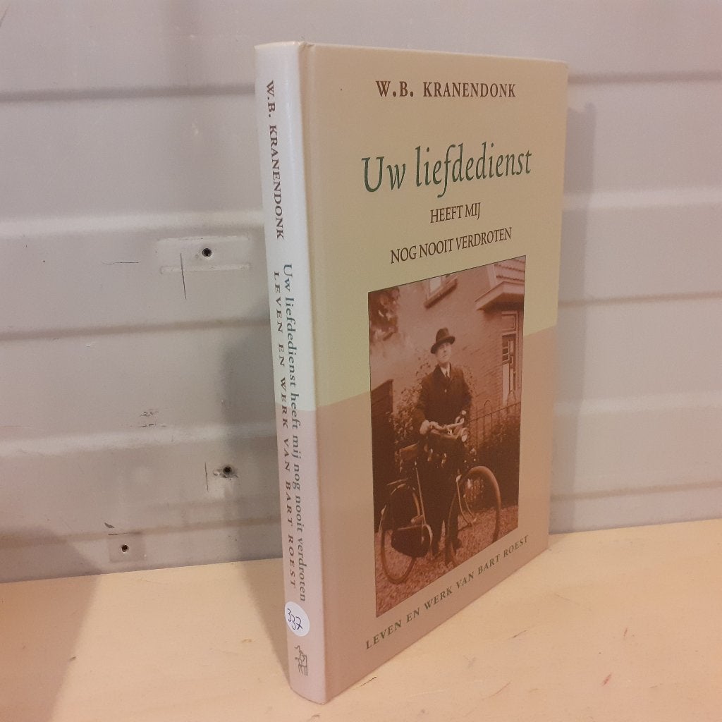 Nr. 337 W.B. Kranendonk: Uw liefdedienst heeft mij nog nooit, Boeken, Gelezen, Christendom | Protestants, Ophalen of Verzenden