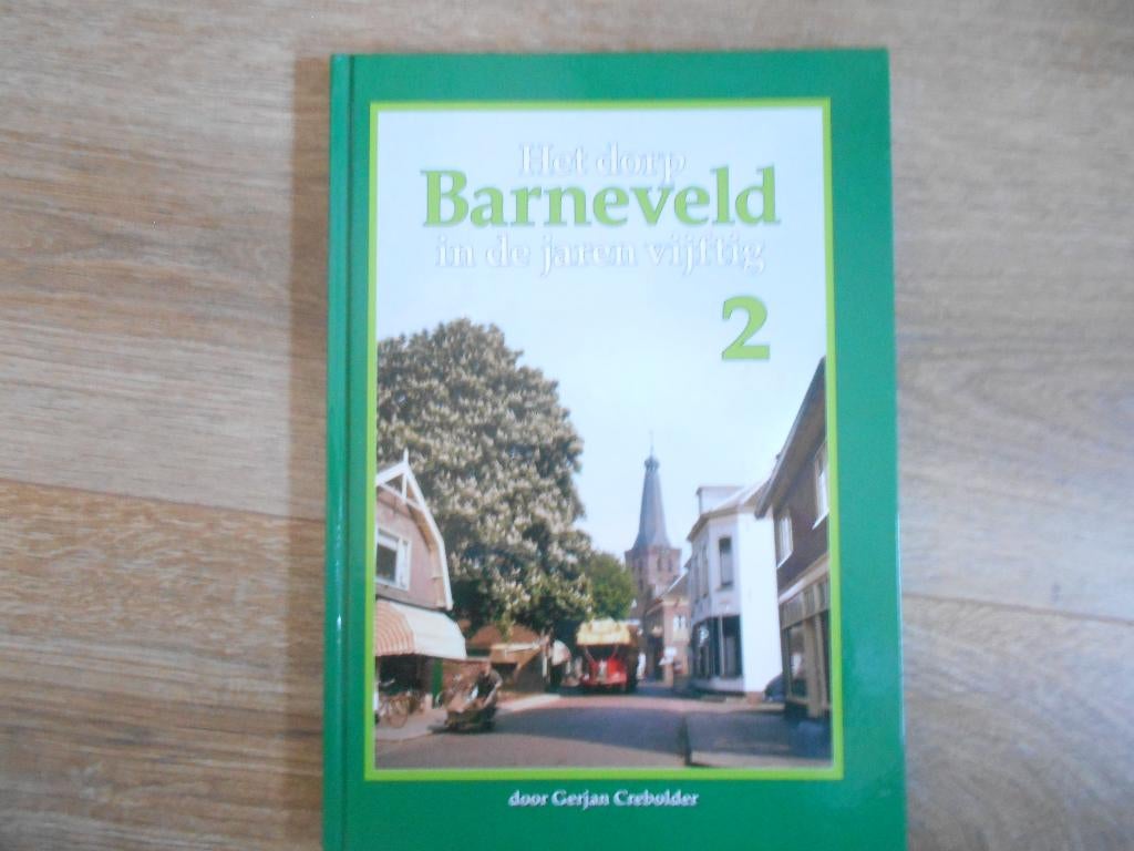 Gerjan Crebolder Het dorp Barneveld in de jaren vijftig, Ophalen of Verzenden, Zo goed als nieuw