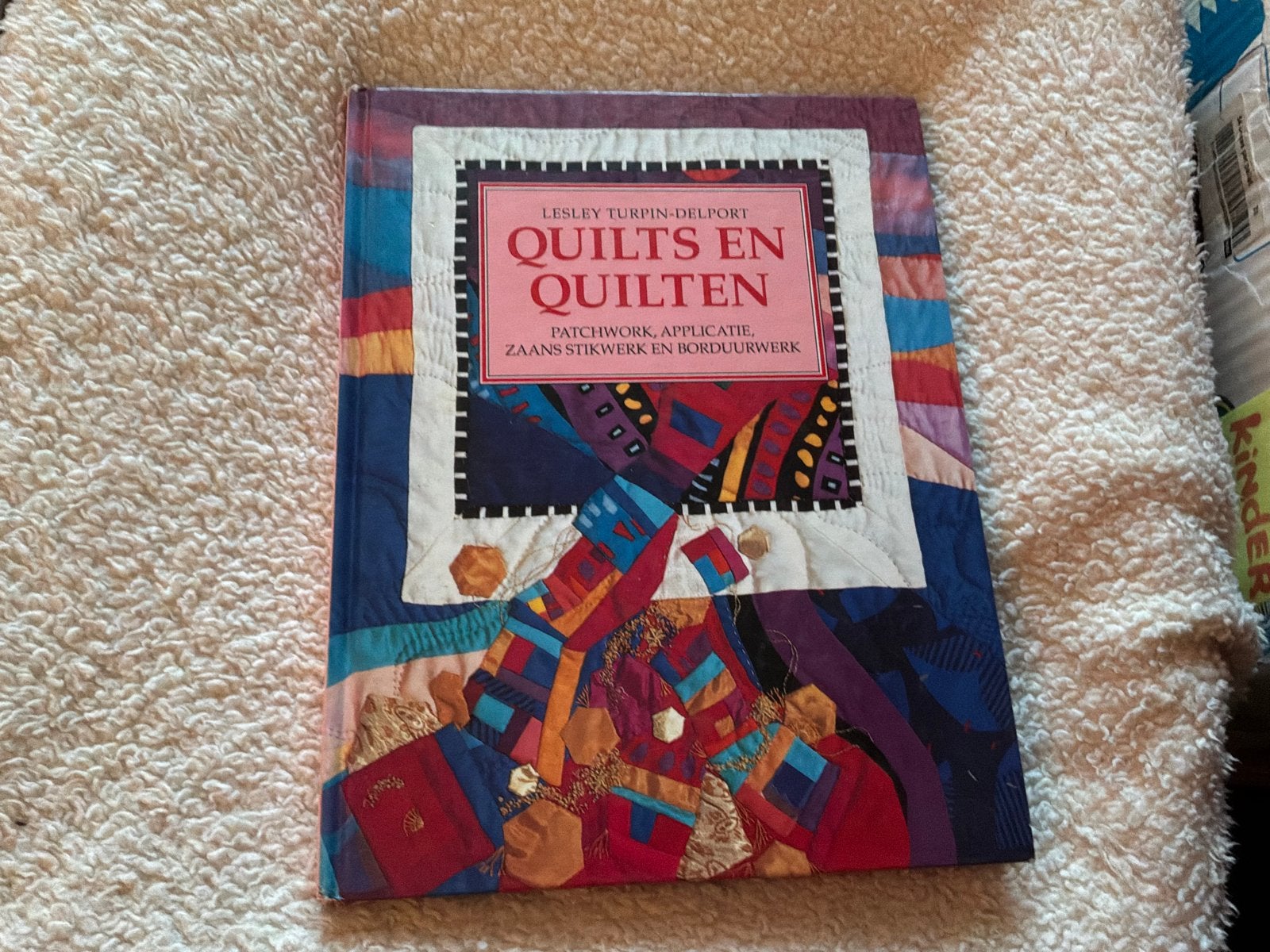 Quilts en Quilten - Lesley Turpin-Delport, Ophalen, Gelezen, Borduren en Naaien
