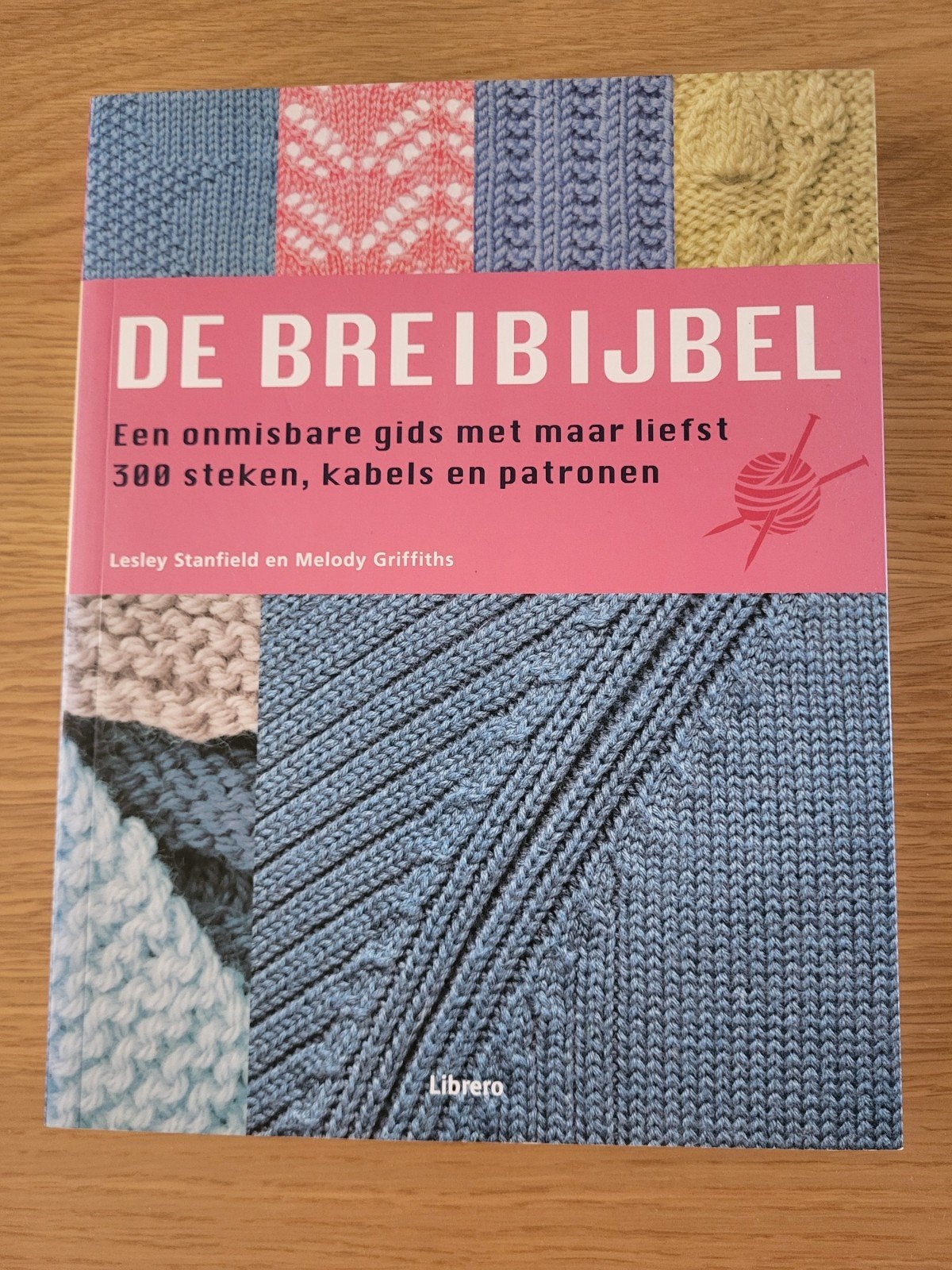 De breibijbel - Lesley Standfield & M. Griffiths, Boeken, Hobby en Vrije tijd, L. Stanfield; M. Griffiths, Zo goed als nieuw, Ophalen