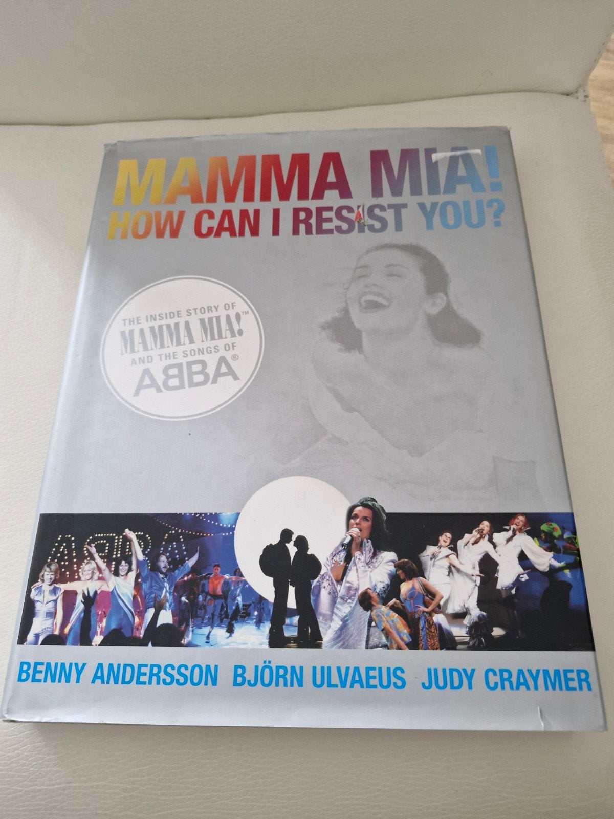 Mamma Mia! How Can I Resist You? - Het verhaal van ABBA, Ophalen of Verzenden, Zo goed als nieuw, Artiest, Benny Andersson, Björn Ulvaeus, Judy Craymer
