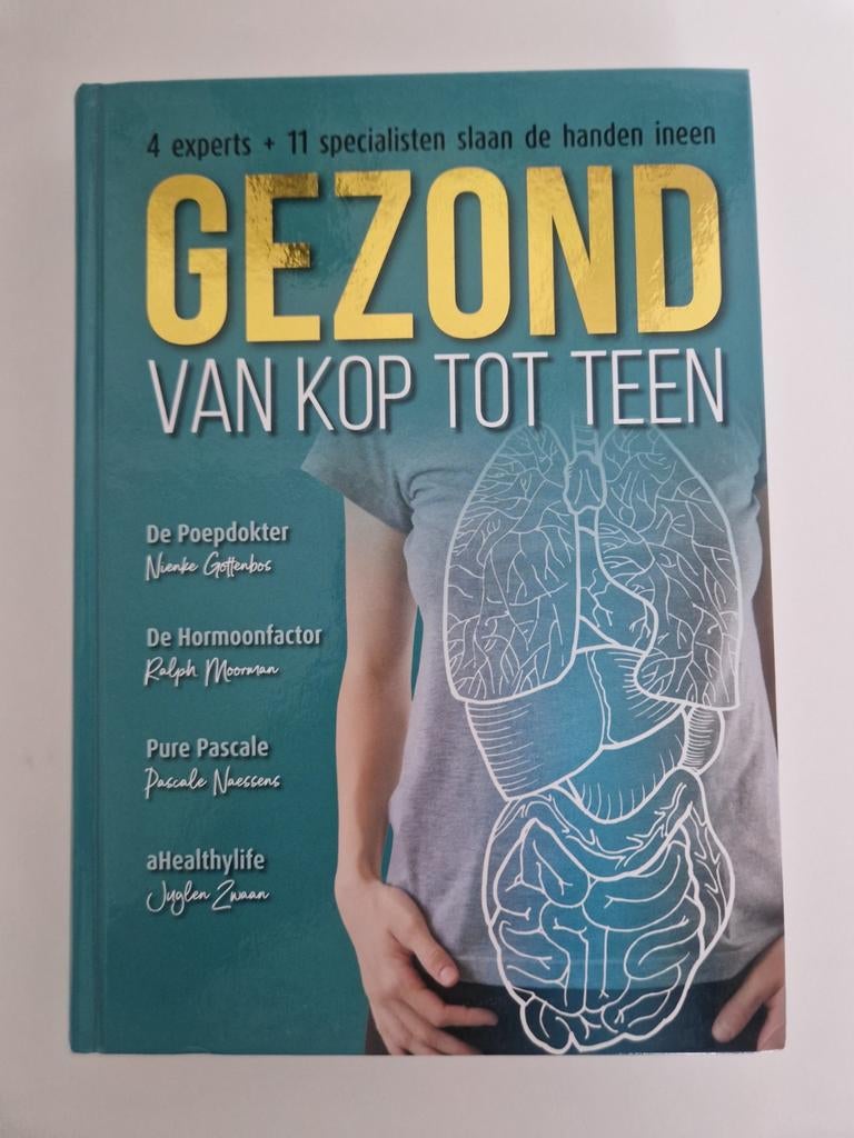 Gezond van Kop tot Teen - Handboek voor een Gezond Lichaam, Ophalen of Verzenden, Zo goed als nieuw, Gezondheid en Conditie, Nienke Gottenbos, Ralph Moorman, Pascale Naessens, Juglen Zwaan