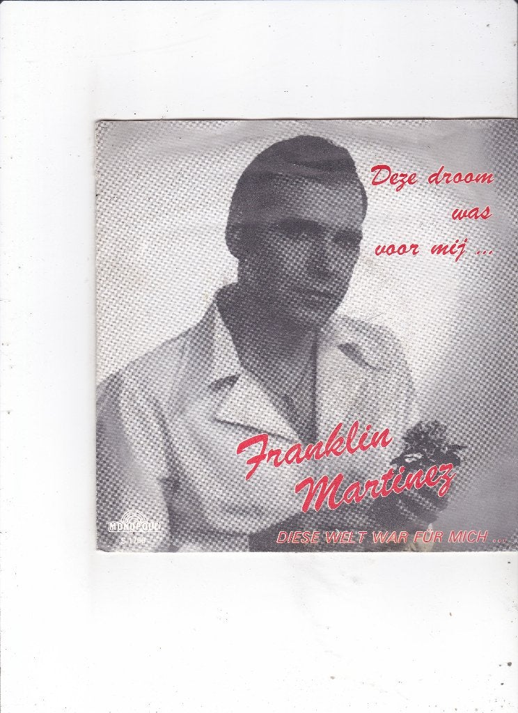 7" Single Franklin Martinez - Deze droom was voor mij, Ophalen of Verzenden, Gebruikt, 7 inch, Nederlandstalig