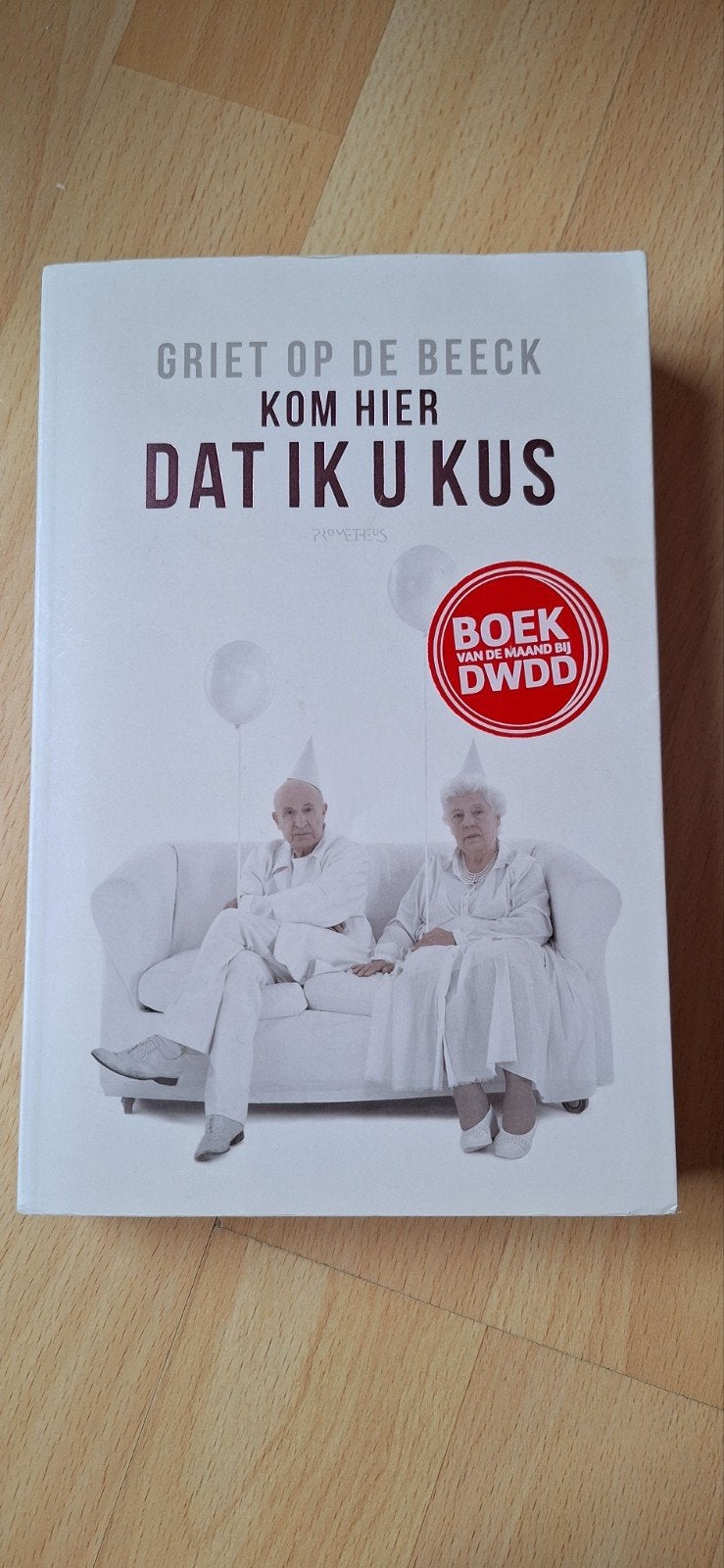 Griet op de Beeck - Kom Hier Dat Ik U Kus (Boek), Boeken, Verzenden, Nieuw, Griet op de Beeck, België